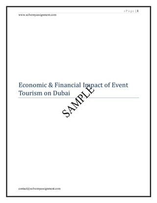 s P a g e | 1
www.solvemyassignment.com
contact@solvemyassignment.com
Economic & Financial Impact of Event
Tourism on Dubai
 