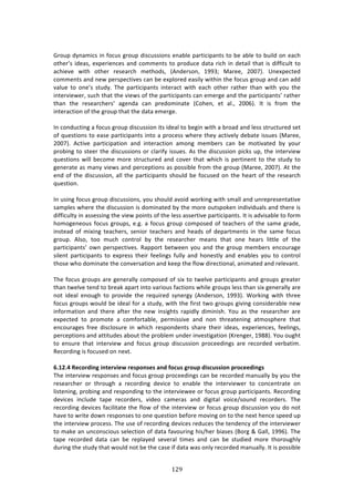 !#B"
"
!
]$#,P!'K1:27/4!71!<#/,4!+$#,P!'74/,447#14!%1:8*%!P:$37/7P:134!3#!8%!:8*%!3#!8,7*'!#1!%:/E!
#3E%$R4!7'%:4[!%XP%$7%1/%4!:1'!/#22%134!3#!P$#',/%!':3:!$7/E!71!'%3:7*!3E:3!74!'7<<7/,*3!3#!
:/E7%9%! &73E! #3E%$! $%4%:$/E! 2%3E#'4[! i.1'%$4#1[! -==Bm! Z:$%%[! 5NN;j>! `1%XP%/3%'!
/#22%134!:1'!1%&!P%$4P%/379%4!/:1!8%!%XP*#$%'!%:47*K!&73E71!3E%!<#/,4!+$#,P!:1'!/:1!:''!
9:*,%! 3#! #1%R4! 43,'K>! JE%! P:$37/7P:134! 713%$:/3! &73E! %:/E! #3E%$! $:3E%$! 3E:1! &73E! K#,! 3E%!
713%$97%&%$[!4,/E!3E:3!3E%!97%&4!#<!3E%!P:$37/7P:134!/:1!%2%$+%!:1'!3E%!P:$37/7P:134R!$:3E%$!
3E:1! 3E%! $%4%:$/E%$4R! :+%1':! /:1! P$%'#271:3%! i6#E%1[! %3! :*>[! 5NNLj>! ?3! 74! <$#2! 3E%!
713%$:/37#1!#<!3E%!+$#,P!3E:3!3E%!':3:!%2%$+%>!!
!
?1!/#1',/371+!:!<#/,4!+$#,P!'74/,447#1!734!7'%:*!3#!8%+71!&73E!:!8$#:'!:1'!*%44!43$,/3,$%'!4%3!
#<!T,%437#14!3#!%:4%!P:$37/7P:134!713#!:!P$#/%44!&E%$%!3E%K!:/379%*K!'%8:3%!744,%4!iZ:$%%[!
5NN;j>! ./379%! P:$37/7P:37#1! :1'! 713%$:/37#1! :2#1+! 2%28%$4! /:1! 8%! 2#379:3%'! 8K! K#,$!
P$#871+!3#!43%%$!3E%!'74/,447#14!#$!/*:$7<K!744,%4>!.4!3E%!'74/,447#1!P7/04!,P[!3E%!713%$97%&!
T,%437#14!&7**!8%/#2%!2#$%!43$,/3,$%'!:1'!/#9%$!3E:3!&E7/E!74!P%$371%13!3#!3E%!43,'K!3#!
+%1%$:3%!:4!2:1K!97%&4!:1'!P%$/%P37#14!:4!P#4478*%!<$#2!3E%!+$#,P!iZ:$%%[!5NN;j>!.3!3E%!
%1'!#<!3E%!'74/,447#1[!:**!3E%!P:$37/7P:134!4E#,*'!8%!<#/,4%'!#1!3E%!E%:$3!#<!3E%!$%4%:$/E!
T,%437#1>!
!
?1!,471+!<#/,4!+$#,P!'74/,447#14[!K#,!4E#,*'!:9#7'!&#$071+!&73E!42:**!:1'!,1$%P$%4%13:379%!
4:2P*%4!&E%$%!3E%!'74/,447#1!74!'#271:3%'!8K!3E%!2#$%!#,34P#0%1!71'797',:*4!:1'!3E%$%!74!
'7<<7/,*3K!71!:44%4471+!3E%!97%&!P#7134!#<!3E%!*%44!:44%$379%!P:$37/7P:134>!?3!74!:'974:8*%!3#!<#$2!
E#2#+%1%#,4!<#/,4!+$#,P4[!%>+>!:!<#/,4!+$#,P!/#2P#4%'!#<!3%:/E%$4!#<!3E%!4:2%!+$:'%[!
7143%:'! #<! 27X71+! 3%:/E%$4[! 4%17#$! 3%:/E%$4! :1'! E%:'4! #<! '%P:$32%134! 71! 3E%! 4:2%! <#/,4!
+$#,P>! .*4#[! 3##! 2,/E! /#13$#*! 8K! 3E%! $%4%:$/E%$! 2%:14! 3E:3! #1%! E%:$4! *733*%! #<! 3E%!
P:$37/7P:134R! #&1! P%$4P%/379%4>! D:PP#$3! 8%3&%%1! K#,! :1'! 3E%! +$#,P! 2%28%$4! %1/#,$:+%!
47*%13! P:$37/7P:134! 3#! %XP$%44! 3E%7$! <%%*71+4! <,**K! :1'! E#1%43*K! :1'! %1:8*%4! K#,! 3#! /#13$#*!
3E#4%!&E#!'#271:3%!3E%!/#19%$4:37#1!:1'!0%%P!3E%!<*#&!'7$%/37#1:*[!:172:3%'!:1'!$%*%9:13>!!
!
JE%!<#/,4!+$#,P4!:$%!+%1%$:**K!/#2P#4%'!#<!47X!3#!3&%*9%!P:$37/7P:134!:1'!+$#,P4!+$%:3%$!
3E:1!3&%*9%!3%1'!3#!8$%:0!:P:$3!713#!9:$7#,4!<:/37#14!&E7*%!+$#,P4!*%44!3E:1!47X!+%1%$:**K!:$%!
1#3! 7'%:*! %1#,+E! 3#! P$#97'%! 3E%! $%T,7$%'! 4K1%$+K! i.1'%$4#1[! -==Bj>! S#$071+! &73E! 3E$%%!
<#/,4!+$#,P4!&#,*'!8%!7'%:*!<#$!:!43,'K[!&73E!3E%!<7$43!3&#!+$#,P4!+7971+!/#147'%$:8*%!1%&!
71<#$2:37#1! :1'! 3E%$%! :<3%$! 3E%! 1%&! 7147+E34! $:P7'*K! '727174E>! d#,! :4! 3E%! $%4%:$/E%$! :$%!
%XP%/3%'! 3#! P$#2#3%! :! /#2<#$3:8*%[! P%$274479%! :1'! 1#1! 3E$%:3%171+! :32#4PE%$%! 3E:3!
%1/#,$:+%4! <$%%! '74/*#4,$%! 71! &E7/E! $%4P#1'%134! 4E:$%! 3E%7$! 7'%:4[! %XP%$7%1/%4[! <%%*71+4[!
P%$/%P37#14!:1'!:3373,'%4!:8#,3!3E%!P$#8*%2!,1'%$!719%437+:37#1!ic$%1+%$[!-=((j>!d#,!#,+E3!
3#! %14,$%! 3E:3! 713%$97%&! :1'! <#/,4! +$#,P! '74/,447#1! P$#/%%'71+4! :$%! $%/#$'%'! 9%$8:372>!!
D%/#$'71+!74!<#/,4%'!#1!1%X3>!
!
C]/4]8!.>LO?RWNS!WN=>?^W>P!?>U<ONU>U!;NR![OLXU!S?OX<!RWULXUUWON!<?OL>>RWNSU!
JE%!713%$97%&!$%4P#14%4!:1'!<#/,4!+$#,P!P$#/%%'71+4!/:1!8%!$%/#$'%'!2:1,:**K!8K!K#,!3E%!
$%4%:$/E%$! #$! 3E$#,+E! :! $%/#$'71+! '%97/%! 3#! %1:8*%! 3E%! 713%$97%&%$! 3#! /#1/%13$:3%! #1!
*743%171+[!P$#871+!:1'!$%4P#1'71+!3#!3E%!713%$97%&%%!#$!<#/,4!+$#,P!P:$37/7P:134>!D%/#$'71+!
'%97/%4! 71/*,'%! 3:P%! $%/#$'%$4[! 97'%#! /:2%$:4! :1'! '7+73:*! 9#7/%^4#,1'! $%/#$'%$4>! JE%!
$%/#$'71+!'%97/%4!<:/7*73:3%!3E%!<*#&!#<!3E%!713%$97%&!#$!<#/,4!+$#,P!'74/,447#1!K#,!'#!1#3!
E:9%!3#!&$73%!'#&1!$%4P#14%4!3#!#1%!T,%437#1!8%<#$%!2#971+!#1!3#!3E%!1%X3!E%1/%!4P%%'!,P!
3E%!713%$97%&!P$#/%44>!JE%!,4%!#<!$%/#$'71+!'%97/%4!$%',/%4!3E%!3%1'%1/K!#<!3E%!713%$97%&%$!
3#!2:0%!:1!,1/#14/7#,4!4%*%/37#1!#<!':3:!<:9#,$71+!E74^E%$!87:4%4!iO#$+!l!]:**[!-==Lj>!JE%!
3:P%! $%/#$'%'! ':3:! /:1! 8%! $%P*:K%'! 4%9%$:*! 372%4! :1'! /:1! 8%! 43,'7%'! 2#$%! 3E#$#,+E*K!
',$71+!3E%!43,'K!3E:3!&#,*'!1#3!8%!3E%!/:4%!7<!':3:!&:4!#1*K!$%/#$'%'!2:1,:**K>!?3!74!P#4478*%!
 