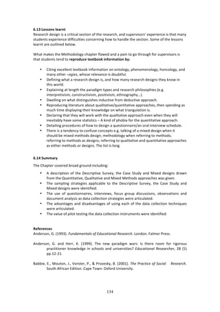 !$%"
"
C]/6!%>UUONU!Q>;?N=!
D%4%:$/E!'%47+1!74!:!/$737/:*!4%/37#1!#<!3E%!$%4%:$/E[!:1'!4,P%$974#$4R!%XP%$7%1/%!74!3E:3!2:1K!
43,'%134!%XP%$7%1/%!'7<<7/,*37%4!/#1/%$171+!E#&!3#!E:1'*%!3E%!4%/37#1>!C#2%!#<!3E%!*%44#14!
*%:$13!:$%!#,3*71%'!8%*#&>!
!
SE:3!2:0%4!3E%!Z%3E#'#*#+K!/E:P3%$!<*:&%'!:1'!:!P:71!3#!+#!3E$#,+E!<#$!4,P%$974#$4!74!
3E:3!43,'%134!3%1'!3#!?><?ORXL>!=>c=YOOM!WN[O?T;=WON!YVF!
!
• 67371+!%X/%**%13!3%X38##0!71<#$2:37#1!#1!#13#*#+K[!PE%1#2%1#*#+K[!E#1/#*#+K[!:1'!
2:1K!#3E%$!o3+1)-[!&E#4%!$%*%9:1/%!74!'#,83<,*>!
• H%<7171+!&E:3!:!$%4%:$/E!'%47+1!74[!:1'!E#&!2:1K!$%4%:$/E!'%47+14!3E%K!01#&!71!
3E74!&#$*'>!
• FXP*:7171+!:3!*%1+3E!3E%!P:$:'7+2!3KP%4!:1'!$%4%:$/E!PE7*#4#PE7%4!i%>+>!
713%$P$%379742[!/#143$,/379742[!P#47379742[!%3E1#+$:PEKuj>!
• H&%**71+!#1!&E:3!'74371+,74E%4!71',/379%!<$#2!'%',/379%!:PP$#:/E>!
• D%P$#',/71+!*73%$:3,$%!:8#,3!T,:*73:379%^T,:1373:379%!:PP$#:/E%4[!3E%1!4P%1'71+!:4!
2,/E!372%!'74P*:K71+!3E%7$!01#&*%'+%!#1!&E:3!3$7:1+,*:37#1!74>!
• H%/*:$71+!3E:3!3E%K!&7**!&#$0!&73E!3E%!T,:*73:379%!:PP$#:/E!%9%1!&E%1!3E%K!&7**!
71%973:8*K!E:9%!4#2%!43:37437/4!o!.!071'!#<!PE#87:!<#$!3E%!T,:1373:379%!:PP$#:/E>!
• H%3:7*71+!P$#/%',$%4!#<!E#&!3#!'%47+1!:!T,%437#11:7$%^:1!#$:*!713%$97%&!4/E%',*%>!
• JE%$%!74!:!3%1'%1/K!3#!/#1<,4%!/#1/%P34!%>+>!3:*071+!#<!:!27X%'!'%47+1!&E%1!73!
4E#,*'!8%!27X%'!2%3E#'4!'%47+1m!2%3E#'#*#+K!&E%1!$%<%$$71+!3#!2%3E#'4m!
$%<%$$71+!3#!2%3E#'4!:4!'%47+14m!$%<%$$71+!3#!T,:*73:379%!:1'!T,:1373:379%!:PP$#:/E%4!
:4!%73E%$!2%3E#'4!#$!'%47+14>!JE%!*743!74!*#1+>!
!
C]/8!+XTT;?V!
JE%!6E:P3%$!/#9%$%'!8$#:'!+$#,1'!71/*,'71+!
• .!'%4/$7P37#1!#<!3E%!H%4/$7P379%!C,$9%K[!3E%!6:4%!C3,'K!:1'!Z7X%'!'%47+14!'$:&1!
<$#2!3E%!V,:1373:379%[!V,:*73:379%!:1'!Z7X%'!Z%3E#'4!:PP$#:/E%4!&:4!+79%1>!
• JE%! 4:2P*71+! 43$:3%+7%4! :PP*7/:8*%! 3#! 3E%! H%4/$7P379%! C,$9%K[! 3E%! 6:4%! C3,'K! :1'!
Z7X%'!'%47+14!&%$%!7'%137<7%'>!
• JE%! ,4%! #<! T,%437#11:7$%4[! 713%$97%&4[! <#/,4! +$#,P! '74/,447#14[! #84%$9:37#14! :1'!
'#/,2%13!:1:*K474!:4!':3:!/#**%/37#1!43$:3%+7%4!&%$%!:$37/,*:3%'>!
• JE%!:'9:13:+%4!:1'!'74:'9:13:+%4!#<!,471+!%:/E!#<!3E%!':3:!/#**%/37#1!3%/E17T,%4!
&%$%!:$37/,*:3%'>!
• JE%!9:*,%!#<!P7*#3!3%4371+!3E%!':3:!/#**%/37#1!7143$,2%134!&%$%!7'%137<7%'!
!
!
.>[>?>NL>U!
.1'%$4#1[!]>!i-==Bj>!_6*/.2)*'.7-!34!V/6:.'13*.7!9)-).(:,#!Q#1'#1>!":*2%$!)$%44>!
!
.1'%$4#1[! ]>! :1'! Y%$$[! c>! i-===j>! JE%! 1%&! P:$:'7+2! &:$4! ?4! 3E%$%! $##2! <#$! $7+#$#,4!
P$:/3737#1%$!01#&*%'+%!71!4/E##*4!:1'!,179%$4737%4U!V/6:.'13*.7!9)-).(:,)(F!5(!iIj!
PP>-5W5->!
!
O:887%[!F>[!Z#,3#1[!b>[!M#$43%$[!)>[!l!)$#e%40K[!O>!i5NN-j>!R,)!>(.:'1:)!34!&3:1.7!!!!9)-).(:,#!
C#,3E!.<$7/:1!F'737#1>!6:P%!J#&1!@X<#$'!`179%$473K>!
!
 