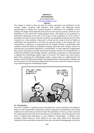 #G#"
"
!
),#-"&.!//!
!2&",'1'%'5E!
_/,8%!_':8%e71E*%!
i1':8:A1/,8%t+2:7*>/#2j!
#YU=?;L=!
JE74! /E:P3%$! 74! 2%:13! 3#! E%*P! K#,! &73E! 3E%! /E#7/%[! '%4/$7P37#1! :1'! A,437<7/:37#1! #<! 3E%!
$%4%:$/E! '%47+1[! 4:2P*71+[! ':3:! /#**%/37#1[! ':3:! :1:*K474! :1'! :''$%4471+! %3E7/:*!
/#147'%$:37#14! 3#! $%4#*9%! K#,$! $%4%:$/E! T,%437#1>! ?3! '%3%$271%4! 3E%! /$%'787*73K! #<! K#,$!
<71'71+4>!JE%!'%47+1!/E#4%1!'%P%1'4!#1!3E%!1:3,$%!#<!3E%!$%4%:$/E!T,%437#1[!&E7/E!74!71!3,$1!
'%P%1'%13! #1! 3E%! $%4%:$/E%$R4! %P743%2#*#+7/:*! 43:1/%>! JE%! '%47+1! /:1! 8%! T,:*73:379%! #$!
T,:1373:379%! '%P%1'71+! #1! 3E%! :724! #<! 3E%! 43,'K[! #$! &73E! A,437<7/:37#1! 73! /:1! 8%! 27X%'>! ?<!
T,:*73:379%[!3E%!8:474!<#$!':3:!/#**%/37#1!4E#,*'!8%!1#1WP$#8:87*73K!4:2P*71+[!3E%!$#*%!#<!3E%!
$%4%:$/E%$!:4!:!':3:!/#**%/37#1!7143$,2%13!74!/$737/:*!:1'!3E%!$%4%:$/E!2,43!8%!<*%X78*%!:4!
P$:/37/:*737%4! :1'! P%/,*7:$737%4! #1! 3E%! <7%*'! 2:K! '%2:1'! /E:1+%! 3#! 3E%! #$7+71:*! P*:1>! JE%!
713%$P$%3:37#1!74!4,8A%/379%!o:4!%XP%$7%1/%'!8K!3E%!4,8A%/34!719#*9%'>!?<!T,:1373:379%[!':3:!
/#**%/37#1! 4E#,*'! 8%! 8:4%'! #1! P$#8:87*73K! 4:2P*71+[! 4K43%2:37/! &73E! 43$71+%13! /#13$#*4! 3#!
271727e%!87:4!:1'!2:X727e%!#8A%/37973K!71!713%$P$%3:37#1>!?1!%73E%$!:PP$#:/E!71:PP$#P$7:3%!
':3:!:1:*K474!:1'!<:7*,$%!3#!/#2P*K!&73E!%3E7/:*!P$#9747#14!3E$%:3%1!3E%!3$,43&#$3E71%44[!#$!
9:*7'73K!:1'!$%*7:87*73K!#<!3E%!<71'71+4>!SE%3E%$!:!T,:*73:379%[!T,:1373:379%!#$!27X%'!:PP$#:/E!
74! :'#P3%'! 3E%! 2%3E#'#*#+K! /E:P3%$! #,+E3! 3#! 8%! 4#,1'>! JE%! /E:P3%$! :*4#! 4E:$%4! *%44#14!
*%:$13! <$#2! 4,P%$97471+! 3E%! 2%3E#'#*#+K! /E:P3%$[! :2#1+! &E7/E! :$%! 8%+71171+! &73E! 3E%!
'%47+1!71!271'm!3E%!<:**:/K!:8#,3!'%47+14m!3E%!:PP$#P$7:3%1%44!#<!':3:!:1:*K474!43$:3%+7%4!:1'!
3E%!72P#$3:1/%!#<!:!<,**!3E%#$%37/:*!:PP$%/7:37#1!#<!3E%!744,%4!:$#,1'!3E%!$%4%:$/E!T,%437#1!
:4!K#,!&#$0!3E$#,+E!3E%!2%3E#'#*#+K!/E:P3%$>!
!
!
!
//]!/!3N=?ORXL=WON! !
d#,!E:9%!71!6E:P3%$!-[!E#P%<,**K!/*%:$*K!:$37/,*:3%'!K#,$!$%4%:$/E!T,%437#1!:1'!43$7PP%'!73!
'#&1! 3#! 42:**! $%4%:$/E:8*%! /#2P#1%134! i$%4%:$/E! T,%437#14! :1'! EKP#3E%4%4! 3E:3! 4E#,*'!
%1:8*%!K#,!3#!/#**%/3!':3:!K#,!1%%'!3#!:14&%$!3E%!T,%437#1i4j>!?1!4E#$3[!K#,!E:9%!/#1971/%'!
3E%!4,P%$974#$^P$#2#3%$!3E:3!K#,!01#&!&E:3!K#,!:$%!*##071+!<#$[!:1'!E%!E:4!+79%1!3E%!1#'!
3E:3! 73! 74! 71'%%'! &#$3E! *##071+! <#$[! 7>%>! K#,$! P$#8*%2! 74! $%4%:$/E:8*%>! ! ?1! 6E:P3%$! 5! K#,!
$%97%&%'! $%*:3%'! *73%$:3,$%[! &E7/E! E%*P%'! 3#! P,3! K#,$! 43,'K! &73E71! 4#2%! 3E%#$%37/:*!
<$:2%&#$0[!4E#&1!&E:3!#3E%$!$%4%:$/E%$4!E:9%!'#1%!:1'!&E:3!01#&*%'+%!+:P4!437**!1%%'!3#!
 