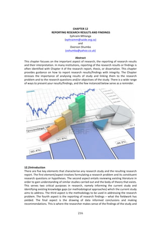 #!'"
"
!
!
),#-"&.!/4!
!.&-'."3*5!.&+&#.),!.&+0%"+!#*1!(3*13*5+!!
FPE$:72!ZE*:1+:!
i%PE$:722t4:7'%>#$+>e:j!
:1'!
@9%$4#1!CE,28:!
i#4E,28:tK:E##>/#>,0j!
!
#YU=?;L=!
JE74!/E:P3%$!<#/,4%4!#1!3E%!72P#$3:13!:4P%/3!#<!$%4%:$/E[!3E%!$%P#$371+!#<!$%4%:$/E!$%4,*34!
:1'!3E%7$!713%$P$%3:37#1>!?1!2:1K!714373,37#14[!$%P#$371+!#<!3E%!$%4%:$/E!$%4,*34!#$!<71'71+4!74!
#<3%1!7'%137<7%'!&73E!6E:P3%$!G!#<!3E%!$%4%:$/E!$%P#$3[!3E%474[!#$!'744%$3:37#1>!JE74!/E:P3%$!
P$#97'%4! +,7':1/%! #1! E#&! 3#! $%P#$3! $%4%:$/E! $%4,*34^<71'71+4! &73E! 713%+$73K>! JE%! 6E:P3%$!
43$%44%4! 3E%! 72P#$3:1/%! #<! :1:*K471+! $%4,*34! #<! 43,'K! :1'! *71071+! 3E%2! 3#! 3E%! $%4%:$/E!
P$#8*%2!:1'!3#!3E%!$%4%:$/E!T,%437#14!:1'^#$!#8A%/379%4!#<!3E%!43,'K>!JE%$%!74!:!&7'%!$:1+%!
#<!&:K4!3#!P$%4%13!K#,$!$%4,*34^<71'71+4[!:1'!3E%!<%&!7143:1/%'!8%*#&!4%$9%!:4!:!$%271'%$>!
!
!
!
/4]43N=?ORXL=WON!
JE%$%!:$%!<79%!0%K!%*%2%134!3E:3!/E:$:/3%$74%!:1K!$%4%:$/E!43,'K!:1'!3E%!$%4,*371+!$%4%:$/E!
$%P#$3>!JE%!<7$43!%*%2%13^:4P%/3!719#*9%4!<#$2,*:371+!:!$%4%:$/E!P$#8*%2!:1'!734!/#14373,%13!
$%4%:$/E!T,%437#14!#$!EKP#3E%4%4>!JE%!4%/#1'!:4P%/3!%13:7*4!$%97%&71+!%X74371+!*73%$:3,$%!71!
#$'%$!3#!+:71!,1'%$43:1'71+!#<!4727*:$!43,'7%4!/:$$7%'!#,3!:1'!3E%!8#'K!#<!3E%#$K!3E:3!%X7434>!
JE74! 4%$9%4! 3&#! /$737/:*! P,$P#4%4! 71! $%4%:$/E[! 1:2%*K! 71<#$271+! 3E%! /,$$%13! 43,'K! :1'!
7'%137<K71+!%X74371+!01#&*%'+%!+:P4!i#$!2%3E#'#*#+7/:*!:PP$#:/E%4j!&E7/E!3E%!/,$$%13!43,'K!
:724!3#!:''$%44>!JE%!3E7$'!:4P%/3!74!3E%!2%3E#'#*#+K!3#!8%!,4%'!71!:''$%4471+!3E%!$%4%:$/E!
P$#8*%2>!JE%!<#,$3E!:4P%/3!74!3E%!$%P#$371+!#<!$%4%:$/E!<71'71+4!o!&E:3!3E%!<7%*'&#$0!E:4!
K7%*'%'>! JE%! <71:*! :4P%/3! 74! 3E%! '$:&71+! #<! ':3:! 71<#$2%'! /#1/*,47#14! :1'! 2:071+!
$%/#22%1':37#14>!JE74!74!&E%$%!3E%!$%4%:$/E%$!2:0%4!4%14%!#<!3E%!<71'71+4!#<!3E%!43,'K!:1'!
 