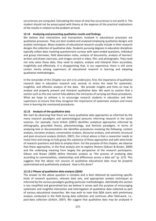 #$!"
"
#//,$$%1/%4!:$%!/#2P,3%'>!6:*/,*:371+!3E%!2%:1!#<!#1*K!<79%!#//,$$%1/%4!74!1#3!&#$3E!73>!JE%!
43,'%13!4E#,*'!1#3!8%!P$%#//,P7%'!&73E!3E%#$K!:3!3E%!%XP%14%!#<!3E%!P$:/37/:*!72P*7/:37#14!
#<!3E%!$%4,*34!71!$%*:37#1!3#!3E%!P$#8*%2!:3!E:1'>!!
/4]/8 #N;QVUWNS!;NR!<?>U>N=WNS!dX;QW=;=W^>!?>UXQ=U!;NR![WNRWNSU!
S%! 8%*7%9%! 3E:3! 713%$:/37#14! :1'! 3$:14:/37#14! 719#*9%'! 71! %',/:37#1:*! P$#/%44%4! :$%!
T,:*73:379%!P$#/%44%4>!JE%K!:$%!8%43!43,'7%'!:1'!:1:*K4%'!%2P*#K71+!T,:*73:379%!'%47+14!:1'!
:1:*K37/!3%/E17T,%4>!Z:1K!43,'%134!#<!%',/:37#1:*!$%4%:$/E!,4,:**K!71/*,'%!71!3E%7$!$%4%:$/E!
'%47+14!3E%!/#**%/37#1!#<!T,:*73:379%!':3:>!C3,'%134!P,$4,71+!'%+$%%4!71!%',/:37#1!'74/7P*71%4!
3KP7/:**K!/#**%/3!':3:!719#*971+!T,%437#11:7$%!4,$9%K4!&73E!#P%1W%1'%'!T,%437#14[!71'797',:*!
:1'!+$#,P!713%$97%&4[!<7%*'!#84%$9:37#1!1#3%4[!:1:*K474!#<!'#/,2%134[!:1:*K474!#<!*%:$1%$4R!
&$733%1!:1'!'$:&1!%X%$/74%4[!:1'!72:+%4!/:$$7%'!71!97'%#[!<7*2[!:1'!PE#3#+$:PE4>!JE%K!1%%'!
1#3! #1*K! 9:*,%! 3E%4%! ':3:[! 3E%K! 1%%'! 3#! %XP*#$%[! :1:*K4%! :1'! 713%$P$%3! 3E%2! ://,$:3%*K[!
7147+E3<,**K! :1'! %<<%/379%*K>! ?3! 74! '74:PP#71371+! 3E:3[! 71! #,$! %XP%$7%1/%[! 3E%$%! 74! 437**! 4#2%!
/%$3:71! 71%$37:! :2#1+! 4,P%$974#$4! #<! %',/:37#1:*! $%4%:$/E! 71! *%:$171+! :1'! :'#P371+!
T,:*73:379%!2%3E#'#*#+7%4>!!
!
?1!3E%!$%2:71'%$!#<!3E74!6E:P3%$!#,$!:72!74!3#!,1'%$4/#$%[!<7$43[!3E%!72P#$3:1/%!#<!T,:*73:379%!
$%4%:$/E! ':3:! 71! %',/:37#1! $%4%:$/E! :1'[! 4%/#1'[! 3#! 43$%44! 3E%! 1%%'! <#$! 4K43%2:37/[!
7147+E3<,*[! :1'! %<<%/379%! :1:*K474! #<! 3E%! ':3:>! ! S%! P$#97'%! 7147+E34! :1'! E7134! #1! E#&! 3#!
:1:*K4%! :1'! P$#P%$*K! P$%4%13! :1'! 713%$P$%3! T,:*73:379%! ':3:>! S%! &:13! 3#! /:,37#1! 3E:3! :!
4%/37#1!4,/E!:4!3E74!#1%!/:11#3!<,**K!:''$%44!3E%!713$7/:/7%4!#<!/:$$K71+!#,3!3E%4%!P$#/%',$%4>!
SE:3! &%! E#P%! 3#! :/E7%9%! 74! 3#! %1/#,$:+%! $%4%:$/E! 43,'%134! 71! %',/:37#1! :1'! 3E%7$!
4,P%$974#$4!3#!%14,$%!3E:3!3E%K!$%/#+174%!3E%!72P#$3:1/%!#<!4K43%2:37/!:1:*K474!:1'!719%43!
372%!71!*%:$171+!3E%!2%137#1%'!P$#/%',$%4>!!
!
/4]/@ #N;QVUWU!O[!=:>!dX;QW=;=W^>!R;=;!
S%!43:$3!8K!#84%$971+!3E:3!3E%$%!:$%!2:1K!T,:*73:379%!':3:!:PP$#:/E%4!:4!71<#$2%'!8K!3E%!
2:1K! $%4%:$/E! P:$:'7+24! :1'! %P743%2#*#+7/:*! P#43,$%4! 71<#$271+! $%4%:$/E! 71! 3E%! 4#/7:*!
4/7%1/%4>! "#$! %X:2P*%[! 6:$#*! ]$87/E! i5NN;j! 7'%137<7%4! :1:*K37/:*! :PP$#:/E%4! 71<#$2%'! 8K!
%3E1#+$:PEK[! +$#,1'%'! 3E%#$K[! PE%1#2%1#*#+K[! :1'! <%271743! P:$:'7+24>! ?1! 3%$24! #<!
:1:*K471+!3%X3!#$!'#/,2%13:37#1!4E%!7'%137<7%4!P$#/%',$%4!719#*971+!3E%!<#**#&71+!/#13%13!
:1:*K474[!1:$$:379%!:1:*K474[!/#19%$4:37#1!:1:*K474[!'74/#,$4%!:1:*K474[!:1'!4%27#37/!43$,/3,$:*!
:1'!P#43W43$,/3,$:*!:1:*K474!i]$87/E[!5NN;j>!@,$!/$737/:*!:'97/%!74!3E:3!:!$%4%:$/E%$!1%%'4!3#!
719%43!372%!:1'!%1%$+K!3#!<,**K!+$:4P!3E%!4,843:1/%!#<!3E%4%!:PP$#:/E%4!:1'!&73E!&E:3!071'4!
#<!$%4%:$/E!T,%437#14!:1'!':3:!3#!%2P*#K!3E%2>!"#$!3E%!P,$P#4%!#<!3E74!/E:P3%$[!&%!#84%$9%!
3E:3!3E%4%!:PP$#:/E%4[!71!3E%!<71:*!:1:*K474!:72!3#!%XP*#$%!3E%2%4!i]784#1!l!O$#&1[!5NN=j!
:1'! 3E%! ,1'%$*K71+! 2%:171+! <$#2! *:$+%*K! 3E%! P%$4P%/379%! #<! 3E%! $%4%:$/E! P:$37/7P:134>!!
]784#1! :1'! O$#&1! i5NN=j! '%<71%! 3E%2:37/! :1:*K474! :4! f3E%! P$#/%44! #<! :1:*K471+! ':3:!
://#$'71+!3#!/#22#1:*737%4[!$%*:37#14E7P4!:1'!'7<<%$%1/%4!:/$#44!:!':3:!4%3h!iP>!-5;j>!JE74!
4,++%434! 3E:3! 3E%! :8#9%! $7/E! 4#,$/%4! #<! T,:*73:379%! %',/:37#1:*! ':3:! 2,43! 8%! P$#P%$*K!
4K43%2:374%'!:1'!T,:*73:379%*K!:1:*K4%'>!!Y#&!74!3E74!'#1%U!!
!
BCMBFMB !4%.#.)+R)W,%9&/%/&=#)6%/%)%'%9:.&.)JV-0L)
JE%! :14&%$! 3#! 3E%! :8#9%! T,%437#1! 74! /#2P*%X! :1'! 74! 8%43! #83:71%'! 8K! %X:27171+! 4P%/7<7/!
071'4! #<! $%4%:$/E! T,%437#14[! $%*%9:13! ':3:! 4%34[! :1'! :PP$#P$7:3%! :1:*K37/! 3%/E17T,%4! :4!
71<#$2%'!8K!3E%!9:$7#,4!P:$:'7+24!+,7'71+!P:$37/,*:$!2%3E#'#*#+7%4>!.'2733%'*K!3E74!4%/37#1!
74!3##!472P*7<7%'!:1'!+%1%$:*74%'!8,3!&%!8%*7%9%!73!4%$9%4!&%**!3E%!P,$P#4%!#<!%1/#,$:+71+!
4K43%2:37/!:1'!7147+E3<,*!713%$:/37#1!:1'!713%$$#+:37#1!#<!T,:*73:379%!':3:!/#**%/3%'!:4!P:$3!
#<!9:$7#,4!%',/:37#1:*!$%4%:$/E%4>!S%!2:K!&74E!3#!1#3%!3E:3!VH.!43:$34!&73E!P$%*7271:$K!
:1:*K474! /#1',/3%'! 71! 3E%! <7%*'! ',$71+! ':3:! /#**%/37#1! :1'! /#1371,%4! :<3%$! <7%*'W&#$0[! 7>%>[!
P#43W':3:! /#**%/37#1! i]$87/E[! 5NN;j>! S%! 4,++%43! 3E:3! T,:*73:379%! ':3:! 2:K! 8%! :1:*K4%'! 71!
 