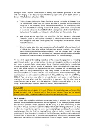 #$&"
"
%2%$+%13!/#'%4>!F2P7$7/:*!/#'%4!:$%!4:7'!3#!a%2%$+%!<$#2R!#$!3#!8%!a+$#,1'%'R!71!3E%!':3:!
:1'! 4%$9%! *:$+%*K! :4! 3E%! 8:474! <#$! a+$#,1'%'! 3E%#$KR! :PP$#:/E%4! i"*7/0[! 5NN=m! ]784#1! l!
O$#&1[!5NN=m!D,'%43:2!l!_%&3#1[!5NN;j>!
!
• @P%1!/#'71+!%13:7*4!8$%:071+!'#&1[!/*:447<K71+[!1:271+[!/#2P:$71+[!:1'!/:3%+#$7e71+!
3E%!PE%1#2%1#1!,1'%$!43,'K!*71%!8K!*71%[!4%13%1/%!8K!4%13%1/%[!:1'!P:$:+$:PE!8K!
P:$:+$:PE!#$!3E%!&E#*%!3%X3!i3E%4%!:$%!3E%!,1734!#<!:1:*K474[!:1'!'%3%$27171+!3E%2!
E:4!8%%1!'%4/$78%'!:4!a,1737471+R!iD,'%43:2!l!_%&3#1[!5NN;j>!@P%1!/#'71+!$%4,*34!
71!/#'%4!:1'!/:3%+#$7%4!:33:/E%'!3#!3E%!3%X3!://#2P:17%'!&73E!3E%7$!'%<71737#14!#$!
%XP*:1:37#14>!JE%4%!/#'%4!:1'!/:3%+#$7%4!&7**!$%<*%/3!/%$3:71!3E%2%4!71!3E%!':3:>!
!
• .X7:*! /#'71+! %13:7*4! 7'%137<K71+! :1'! /*:447<K71+! 3E%! *7104! 8%3&%%1! 4,843:1379%!
/:3%+#$7%4!<#,1'!8K!#P%1!/#'71+>!JE74!E%*P4!3#!%*:8#$:3%!3E%!$%*:37#14!:2#1+!3E%!
2:71! /:3%+#$7%4! :1'! 3E%7$! 4,8/:3%+#$7%4! :1'! <71'71+! 3E#4%! 2#43! $%*%9:13! 3#! 3E%!
$%4%:$/E!T,%437#14>!
!
• C%*%/379%!/#'71+!74!3E%!3E7$'!*%9%*!#$!P$#/%',$%!#<!/#'71+!&E7/E!$%<*%/34!:!E7+E%$!*%9%*!
#<! :843$:/37#1! 3E:1! :X7:*! /#'71+>! D%*:37#14E7P4! :2#1+! /:3%+#$7%4! :$%! <,$3E%$!
%*:8#$:3%'!:1'!/#2P:$%'!3#!3%**!3E%!43#$K!#<!:!/:4%!:1'!/#2P:$%!%:/E!/:4%!&73E!
#3E%$!/:4%4>!D%*:37#14E7P4!:1'!P:33%$14!#<!3E%!/:3%+#$7%4!:1'!/#1/%P34!:$%!%XP*:71%'!
:1'!:!3E%#$%37/:*!<$:2%&#$0!<#$!3E%4%!$%*:37#14E7P4!:1'!P:33%$14!%2%$+%4>!!
!
.1! 72P#$3:13! :4P%/3! #<! 3E%! /#'71+! P$#/%',$%! 74! 3E%! P%$4743%13! %1+:+%2%13! 71! $%<*%/371+!
,P#1!3E%!':3:!:4!3E%K!:$%!8%71+!#$+:174%'!713#!/#E%$%13!/:3%+#$7%4!:1'!3E%2%4!:1'!&E:3!
3E%K! 2%:1! 3#! :/E7%9%! <,**%$! 713%$P$%3:37#1>! JE%4%! $%<*%/37#14! 1%%'%'! 3#! 8%! $%/#$'%'! :4!
/#'71+!3:071+!P*:/%[!:!P$#/%44!*:8%**%'!:4!2)231*+>!JE%4%!2%2#4!E%*P!3E%!$%4%:$/E%$!3#!
$%/:**! 3E%7$! %:$*7%$! 3E#,+E34! :4! 3E%K! $%<71%! /#'%4! :1'! /:3%+#$7%4! :1'! 3E%! %2%$+71+! *7104!
:2#1+!3E%2>!?3!74!:*&:K4!#<!1%/%4473K!3#!0%%P!:4071+!#1%4%*<!H#!3E%!$%4,*34!:1'!<71'71+4!
'%$79%!4%1478*K!<$#2!3E%!:1:*K474U!S%!:*4#!1%%'!3#!3:0%!/:,37#1!3E:3!$%4%:$/E%$!'%:*71+!&73E!
T,:*73:379%!':3:!/:1!713$#',/%!%$$#$4!#<!3E$%%!071'4!i"*7/0[!5NN=!/7371+!<$#2!c7$0!:1'!Z7**%$[!
-=(Lj>!.!JKP%!-!%$$#$!2:K!#//,$!&E%$%8K!:!$%4%:$/E%$!4%%4!:1'!$%P#$34!:!$%4,*3!4E#&71+!:!
$%*:37#1! #$! P$71/7P*%! &E%$%! #1%! '#%4! 1#3! %X743! #$! 74! 71/#$$%/3>! ! @1! 3E%! #3E%$! E:1'! :!
$%4%:$/E%$! /:1! 2:0%! :! 3KP%! 5! %$$#$! 8K! $%A%/371+! :! $%*:37#1! #$! P$71/7P*%! &E%1! 71! <:/3! 73! 74!
/#$$%/3>!.!3KP%!B!%$$#$!#//,$4!&E%1!3E%!$%4%:$/E%$!:404!3E%!&$#1+!T,%437#1>!!
!
#L=W^W=V!/4]G!
"71'! :! T,:*73:379%! $%4%:$/E! P:P%$! #$! $%P#$3>! SE:3! :$%! 3E%! T,:*73:379%! :PP$#:/E%4! ,4%'! 3#!
:1:*K4%! 3E%! ':3:U! Y#&! 74! 3E%2:37/! :1:*K474! '#1%! 71! 3E:3! $%4%:$/EU! SE:3! :$%! 3E%! 4P%/7:*!
<%:3,$%4!71!3E%!$%P#$3!3E:3!&#,*'!2:0%!73!'7<<%$%13!<$#2!:!T,:*73:379%!$%P#$3U!
/4]/C!+XTT;?V!!
JE74! /E:P3%$! E:4! E7+E*7+E3%'! 1,2%$#,4! 744,%4! P%$3:7171+! 3#! :1:*K471+! :1'! $%P#$371+! #<!
$%4%:$/E!$%4,*34!:1'!3E%7$!713%$P$%3:37#1!:1'!*71071+!3E%4%!3#!3E%!$%4%:$/E!P$#8*%2!:1'!3#!
3E%! $%4%:$/E! T,%437#14! :1'^#$! #8A%/379%4! #<! 3E%! 43,'K>! ?3! 74! 3E%! $%4P#14787*73K! #<! 3E%!
$%4%:$/E%$[!3E$#,+E!E74!#$!E%$!7147+E3<,*!271'!3#!'7437*!&E:3!3E%!<71'71+4!#<!:!43,'K!:$%>!JE74!
74! &E%$%! 3E%! $%4%:$/E%$R4! %XP%$374%! /#2%4! 71[! 2:44:+71+! *:$+%! T,:13737%4! #<! 1,2%$7/:*! #$!
T,:*73:379%!':3:!<$#2!3E%!<7%*'!713#!2%:171+<,*!:1'!/#E%$%13!<71'71+4!i$%4%:$/E!'74/#9%$7%4!
#$!#,3/#2%4j>!JE,4[!71!$%4%:$/E[!2%:171+!74!'7437**%'!<$#2!':3:!:1'!71<#$2:37#1!+:3E%$%'!
<$#2!3E%!<7%*'>!?3!74!72P#$3:13!3#!%14,$%!:1'!3#!:44,$%!#3E%$!4/E#*:$4!3E:3!3E%!%97'%1/%!/:1!
8%!<#,1'!71!3E%!':3:!4%3!3#!4,PP#$3!&E:3%9%$!/#1/*,47#14!#$!7147+E34!/*:72%'!71!3E%!':3:>!JE%!
 