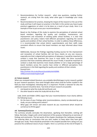 #%&"
"
!
• D%/#22%1':37#14! <#$! <,$3E%$! $%4%:$/E! W! &E:3! 1%&! T,%437#14[! 1%%'71+! <,$3E%$!
$%4%:$/E[! :$%! :$7471+! <$#2! 3E%! 43,'Km! &E:3! #3E%$! +:P4! 71! 01#&*%'+%! K#,$! 43,'K!
4E#&4U!
• D%/#22%1':37#14!<#$!P$:/37/%[!4E#&71+!3E%!72P:/3!#<!3E%!$%4%:$/E!#$!3E%!,4%!#<!3E%!
43,'K!:1'!E#&!73!&7**!72P:/3!#1!P$:/37/%!71!3E%!<7%*'>!?1!3E74!4%/37#1!K#,!E:9%!3#!+79%!
P$:/37/:*! 4,++%437#14! #1! &E:3! 74! 3#! 8%! '#1%! :4! :! $%4,*3! #<! K#,$! 43,'K>! Y%$%! 74! :1!
%X:2P*%!#<!E#&!3#!P,3!:/$#44!K#,$!$%/#22%1':37#14>!
O:4%'!#1!3E%!<71'71+4!#<!3E74!43,'K!3#!%X:271%!3E%!P%$/%P37#14!#<!4%*%/3%'!4/E##*!
8#:$'! 2%28%$4! $%+:$'71+! 3E%! T,:*73K! :1'! /#1'737#1[! 2:713%1:1/%[! :1'!
72P$#9%2%13! :1'! $%1#9:37#1! #<! %X74371+! P,8*7/! 4/E##*! <:/7*737%4[! 73! 74! /*%:$! 3E:3!
P$:/3737#1%$4! :1'! P#*7/K! 2:0%$4! E#*'! '7<<%$%13! P%$/%P37#14! $%+:$'71+! 3E%! #9%$:**!
T,:*73K!:1'!/#1'737#1!#<!3E%7$!4/E##*!<:/7*737%4>!?1!#$'%$!3#!:''$%44!3E%4%!'7<<%$%1/%4[!
73! 74! $%/#22%1'%'! 3E:3! 4/E##*! '743$7/3! 4,P%$713%1'%134! :1'! 3E%7$! 43:<<4! 2:0%!
/#14743%13! %<<#$34! 3#! %14,$%! 3E:3! 8#:$'! 2%28%$4! :$%! 0%P3! 71<#$2%'! :8#,3! 3E%4%!
744,%4>!
!
.''737#1:**K[!8%/:,4%!3E%!<71'71+4!$%+:$'71+!<,1'71+!4#,$/%4!<#$!3E%!72P$#9%2%13!
:1'! $%1#9:37#1! #<! 4/E##*! <:/7*737%4! '7'! 1#3! <#/,4! /*%:$*K! #1! :1K! #1%! $%4#,$/%[!
%4P%/7:**K!#1%!3E:3!74!:*7+1%'!&73E!P%$/%P37#14!#<!:'%T,:/K[!73!&#,*'!8%!72P#$3:13!3#!
/#1',/3! :! 43,'K! 3E:3! %X:271%4! 3E74! 744,%! 71! 2#$%! '%3:7*>! .$%! 3E%$%! 4,//%44<,*!
P$:/37/%4!3E:3!E:9%!/$%:379%*K!:''$%44%'!3E74!744,%U!"71:**K[!73!&#,*'!8%!72P#$3:13!3#!
/#1',/3!:!43,'K!3E:3!%X:271%4!2#$%!/*#4%*K!&E%3E%$!#$!1#3!:!*:$+%!P%$/%13:+%!#<!
8#:$'! 2%28%$4! :/$#44! 3E%! /#,13$K! E:9%! 4727*:$! #$! '7<<%$%13! P%$/%P37#14! <$#2!
P$:/3737#1%$4!71!3E%!<7%*'!$%+:$'71+!3E%!T,:*73K!:1'!/#1'737#1!#<!3E%7$!4/E##*4>!!
FX/%$P3!<$#2!
E33P^^4/E#*:$>*78>93>%',^3E%4%4^:9:7*:8*%^%3'W(5N=(W
-=GL^,1$%43$7/3%'^/E:P3%$I>P'<!
!
=&&M)e,/,"#)"#.#%"14)
SE%1!K#,!$%97%&%'!$%*:3%'!*73%$:3,$%[!K#,!P$#8:8*K!7'%137<7%'!+:P4!71!P$7#$!$%4%:$/E[!+,7'%'!
8K!K#,$!$%4%:$/E!T,%437#14>!]79%!4#2%!3E#,+E3!:8#,3!&E:3!/#,*'!8%!<,$3E%$!43,'7%'!71!3E%!
<7%*'!K#,!E:9%!719%437+:3%'[!71'7/:371+!&EK!73!74!72P#$3:13>!)$#97'%!:!$:37#1:*%!<#$!&EK!3E%!
:''737#1:*!$%4%:$/E!4E#,*'!8%!'#1%>!J&#!071'4!#<!<,3,$%!$%4%:$/E!:$%!P#4478*%!
• #1%!8:4%'!#1!&E:3!3E%!43,'K!'7'!:1'!<#,1'm!:1'!
• 3E%!#3E%$!8:4%'!#1!&E:3!3E%!43,'K!'7'!1#3!'#!#$!<71'>!
!
b,''[!C273E!:1'!c7''%$!i-==-j!:$+,%!3E:3!K#,$!$%/#22%1':37#14!2,43!/*%:$*K!:''$%44!
3E%!<#**#&71+!744,%4!
• @1!3E%!8:474!#<!K#,$!<71'71+4!&E:3!$%/#22%1':37#14[!/*%:$*K!/#$$#8#$:3%'!8K!K#,$!
43,'K[!:$%!K#,!2:071+!:1'!3#!&E#2U!
• SE:3! +:P4! 437**! $%2:71! :1'! &E:3! $%4%:$/E! '#! K#,! $%/#22%1'! &E7/E! 4E#,*'! 8%!
/:$$7%'!#,3!3#!<7**!3E%!+:P4U!
=&&&M))?,88%":YA+'19,.&+')
JE%! 4,22:$K! :/3,:**K! /#1/*,'%4! 3E%! '744%$3:37#1[! 47+17<K71+! 3E:3! 3E%$%:<3%$[! 1#3E71+! &7**!
<#**#&>!_#$2:**K[!73!8%+714!&73E!:!8$7%<!43:3%2%13!#<!3E%!P,$P#4%[!<#**#&%'!8K!:1!#9%$97%&!#<!
<71'71+4!:1'!/#1/*,47#14>!JE%!*:43!&#$'4!#<!3E%!/E:P3%$!4E#,*'!+79%!3E%!a&:*0:&:K!2%44:+%R[!
3E%! %1',$71+! 7'%:4! #$! /#1/*,47#14! 3E:3! K#,! &74E! $%:'%$4! 3#! 0%%P! &E%1! 3E%K! E:9%! +#1%!
3E$#,+E!K#,$!43,'K>!JE%4%!4E#,*'!8%!P$%4%13%'!71!3E%!472P*%43!P#4478*%!<#$2[!8%71+!4,$%!K#,!
P$%4%$9%!3E%!/#1'737#1:*!1:3,$%!#<!K#,$!7147+E34>!Y%$%!74!:!4,22:$K!:3!3E%!%1'!#<!6E:P3%$!I[!
 