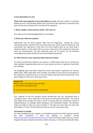 #&'"
"
!
Wc!EOX?!RWUU>?=;=WON!;U!;!?W^>?)
":WNM!O[!=:>!T;WN!;?SXT>N=!O[!VOX?!RWUU>?=;=WON!;U!;!?W^>?7!:1'!%:/E!/E:P3%$!74!:!3$78,3:$K!
<%%'71+!713#!3E74>!JE%!71'797',:*!/E:P3%$4!&7**!/#13:71!3E%7$!#&1!:$+,2%134[!:1'!+#!3E%7$!#&1!
&:K[!8,3!3E%K!:**!/#13$78,3%!3#!3E%!2:71!<*#&!#<!3E%!:$+,2%13>!
c]!H?W=>!;!L:;<=>?7!?>;R!W=!;NR!RO!;!?>R?;[=!K!=:>N!TO^>!ON!
JE74!43#P4!K#,!<$#2!+%3371+!8#++%'!'#&1!71!#1%!/E:P3%$>!
cW]!H?W=>!VOX?!?>[>?>NL>U!<?O<>?QV!!
D%<%$%1/71+! 2,43! 8%! '#1%! P$#P%$*K! $7+E3! <$#2! 3E%! 8%+71171+>! ! .2#1+! 3E%! 9:$7#,4!
$%<%$%1/71+!4K43%24!4E#,*'!8%!3E%!#1%!P$%<%$$%'!8K!K#,$!<:/,*3K[!:1'!3E74!4E#,*'!8%!,4%'!
/#14743%13*K>! @,$! %XP%$7%1/%! 74! 3E:3! 3E%$%! :$%! 2:1K! 43,'%134! &E#! '#! 1#3! 01#&! &E:3! :!
$%<%$%1/%!4K43%2!74>!JE%K!472P*K!$%<%$!3#!4#,$/%4!:4!3E%K!&74E>!?1!3E%!2:A#$73K!#<!4,/E!/:4%4[!
3E%$%! :$%! 71/#14743%1/7%4>! JE%! 3&#! /#22#1*K! ,4%'[! #,3! #<! 4%9%$:*[! :$%! 3E%! .2%$7/:1!
)4K/E#*#+7/:*!.44#/7:37#1!i.).j!:1'!3E%!Y:$9:$'!D%<%$%1/71+!CK43%2>!
cWW]!";QM!=O![?W>NRU!O?!VOX?!UX<>?^WUO?!;YOX=!P:;=!VOXn?>!ROWNS!!
d#,!&7**!8%!:2:e%'!E#&!3:*071+!3#!K#,$!4P#,4%!#$!<$7%1'4!:8#,3!&E:3!K#,!:$%!&$7371+!/:1!
/*%:$!#843:/*%4>!FXP*:7171+!&E%$%!K#,!:$%!71!K#,$!P$#A%/3!:1'!E#&!73!74!+#71+!/:1!E%*P!/*:$7<K!
K#,$!3E71071+>!
JE%! <#$%+#71+! 97%&4! E:9%! 8%%1! %/E#%'! 8K! &$73%$4! :1'! $%4%:$/E! 4,P%$974#$4! i/<>! JE#2:4[!
5NN=m!6*:$0%[!5N-Nj>!D%:'!3E%2!2#$%!/:$%<,**K[!:1'!$%<*%/3!#1!E#&!%:/E!#1%!/#13$78,3%4!3#!
3E%!&$7371+!#<!:!4/E#*:$*K!&$73%W,P>!?1!3E%!1%X3!:/37973K[!3&#!7'%:4!<$#2!3E%!'74/,447#1!!E:9%!
8%%1!471+*%'!#,3>!CE:$%!K#,$!97%&4!:8#,3!3E%2>!
!
#L=W^W=V!/8]4!
SE:3!:$%!K#,$!97%&4!:8#,3!3E%4%!3&#!7'%:4U!
:>!d#,!4E#,*'!:!/#1371+%1/K!P*:1>!
!
8>!d#,!'#!1#3!E:9%!3#!43:$3!&73E!3E%!713$#',/37#1>!
!
!
d#,$! $%4P#14%! 3#! 3E%! <7$43! T,%437#1! 4E#,*'! '%2#143$:3%! 3E:3! K#,! ,1'%$43:1'! &E:3! :!
/#1371+%1/K!P*:1!74[!3E%1!$%*:3%!3E:3!3#!3E%!P$#/%44!#<!&$7371+!3E%!'744%$3:37#1>!JE%!4%/#1'!
97%&! 27+E3! 4#,1'! 43$:1+%[! 8,3! 3E%$%! 74! 2%$73! 71! 43:$371+! &73E! K#,$! P$%*7271:$K! $%97%&! #<!
$%*:3%'!*73%$:3,$%[!<#$!%X:2P*%[!8%<#$%!&#$071+!#1!3E%!713$#',/3#$K!/E:P3%$>!JE%!*73%$:3,$%!
4E%'4!2#$%!*7+E3!#1!&E:3!K#,!$:74%!71!6E:P3%$!->!JE74!'#%4!1#3!2%:1!&E%1!K#,!43:$3!&73E!
3E:3!/E:P3%$[!73!74!<71:*>!d#,!&7**[!#897#,4*K[!E:9%!3#!$%97473!73!:4!K#,!&#$0!:*#1+>!
!
/8]8!#U<>L=U!=O!LONUWR>?!
d#,!E:9%!/#2P*%3%'!:**!K#,$!/E:P3%$4[!:1'!4:374<7%'!K#,$4%*<!3E:3!:**!3E:3!$%T,7$%4!71/*,47#1!
E:4! 8%%1! /#147'%$%'>! ?4! 3E%$%! 437**! :1K3E71+! 3#! /#147'%$U! F74%1%$!
iE33P^^/4>AE,>%',^A:4#1^:'97/%^E#&W3#W&$73%W:W3E%474>E32*j! +79%4! :'97/%! 3E:3! K#,! 4E#,*'!
713%+$:3%!3E%!P7%/%4m!%XP:1'!:1'!/#13$:/3!&E%$%!1%/%44:$Km!$%W$%:'!:1'!/#13%X3,:*74%!7'%:4[!
 