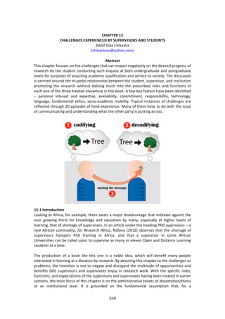 #'6"
"
!
),#-"&.!/@!
),#%%&*5&+!&B-&.3&*)&1!$E!+0-&.93+'.+!#*1!+"01&*"+!
.'#*<!C7*:4!6E70:4E:!
i/E70:4E::4tK:E##>/#2j!
!
#YU=?;L=!!
JE74!/E:P3%$!<#/,4%4!#1!3E%!/E:**%1+%4!3E:3!/:1!72P:/3!1%+:379%*K!#1!3E%!'%47$%'!P$#+$%44!#<!
$%4%:$/E!8K!3E%!43,'%13!/#1',/371+!4,/E!%1T,7$K!:3!8#3E!,1'%$+$:',:3%!:1'!P#43+$:',:3%!
*%9%*4!<#$!P,$P#4%4!#<!:/T,7$71+!:/:'%27/!T,:*7<7/:37#1!:1'!4%$97/%!3#!4#/7%3K>!JE%!'74/,447#1!
74!/%13$%'!:$#,1'!3E%!3$7WP%':*!$%*:37#14E7P!8%3&%%1!3E%!43,'%13[!4,P%$974#$[!:1'!714373,37#1!
P$#2#371+! 3E%! $%4%:$/E! &73E#,3! '%*971+! 2,/E! 713#! 3E%! P$%4/$78%'! $#*%4! :1'! <,1/37#14! #<!
%:/E!#1%!#<!3E%!3E$%%!3$%:3%'!%*4%&E%$%!71!3E%!8##0>!.!<%&!0%K!<:/3#$4!E:9%!8%%1!7'%137<7%'!
o! P%$4#1:*! 713%$%43! :1'! %XP%$374%[! :9:7*:87*73K[! /#22732%13[! $%4P#14787*73K[! 3%/E1#*#+K[!
*:1+,:+%[!<,1':2%13:*!%3E7/4[!4#/7#W:/:'%27/!2#87*73K>!JKP7/:*!7143:1/%4!#<!/E:**%1+%4!:$%!
$%<*%/3%'!3E$#,+E!5N!%P74#'%4!#<!*79%'!%XP%$7%1/%>!Z:1K!#<!3E%2!E:9%!3#!'#!&73E!3E%!744,%!
#<!/#22,17/:371+!:1'!,1'%$43:1'71+!&E:3!3E%!#3E%$!P:$3K!74!P,3371+!:/$#44>!
!
!
/@]/!3N=?ORXL=WON! !
Q##071+!:3!.<$7/:[!<#$!%X:2P*%[!3E%$%!%X7434!:!2:A#$!'74:'9:13:+%!3E:3!27*73:3%4!:+:7143!3E%!
%9%$! +$#&71+! 3E7$43! <#$! 01#&*%'+%! :1'! %',/:37#1! 8K! 2:1K[! %4P%/7:**K! :3! E7+E%$! *%9%*4! #<!
*%:$171+[!3E:3!#<!4E#$3:+%!#<!4,P%$974#$4>!?1!:1!:$37/*%!,1'%$!3E%!E%:'71+!>,@!-6<)(81-3(-!]!.!
(.()!A4(1:.*!:3223/1'NF!43(!9)-).(:,!A4(1:.[!_'*#9,!i5N-5j!#84%$9%4!3E:3!3E%!4E#$3:+%!#<!
4,P%$974#$4! E:2P%$4! )EH! 3$:7171+! 71! .<$7/:[! :1'! 3E:3! :! 4,P%$974#$! 71! 4#2%! .<$7/:1!
`179%$4737%4!/:1!8%!/:**%'!,P#1!3#!4,P%$974%!:4!2:1K!:4!%*%9%1!@P%1!:1'!H743:1/%!Q%:$171+!
43,'%134!:3!:!372%>!!
!
JE%! P$#',/37#1! #<! :! 8##0! *70%! 3E74! #1%! 74! :! 1#8*%! 7'%:[! &E7/E! &7**! 8%1%<73! 2:1K! P%#P*%!
713%$%43%'!71!*%:$171+!:3!:!'743:1/%!8K!$%4%:$/E>!OK!'%9#371+!3E74!/E:P3%$!3#!3E%!/E:**%1+%4!#$!
P$#8*%24[!3E%!713%137#1!74!1#3!3#!1%+:3%!:1'!'74$%+:$'!3E%!2,*373,'%!#<!#PP#$3,1737%4!:1'!
8%1%<734!@HQ!4,P%$974#$4!:1'!4,P%$974%%4!%1A#K!71!$%4%:$/E!&#$0>!S73E!3E%!4P%/7<7/!$#*%4[!
<,1/37#14[!:1'!%XP%/3:37#14!#<!3E%!4,P%$974#$4!:1'!4,P%$974%%4!E:971+!8%%1!3$%:3%'!71!%:$*7%$!
4%/37#14[!3E%!2:71!<#/,4!#<!3E74!/E:P3%$!74!#1!3E%!:'271743$:379%!3%1%34!#<!'744%$3:37#1^3E%474!
:3! :1! 714373,37#1:*! *%9%*>! ?3! 74! +$#,1'%'! #1! 3E%! <,1':2%13:*! :44,2P37#1! 3E:3[! <#$! :!
 