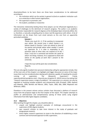 #'B"
"
'744%$3:37#1^3E%474! 3#! 8%! 8#$1! 3E%$%! :$%! 3E$%%! 8:47/! /#147'%$:37#14! 3#! 8%! :''$%44%'!
://#$'71+!3#!!
• 3E%!714373,37#1!&E7/E!/:1!8%!4#/7%3K!71!+%1%$:*!#$^:1'!:1!:/:'%27/!714373,37#1!4,/E!
:4!:!,179%$473K!#$!#3E%$!E,2:1!#$+:17e:37#1m!!
• 3E%!4,P%$974#$!#$!P$#2#3%$m!:1'!!
• 3E%!43,'%13[!/:1'7':3%!#$!$%4%:$/E%$>!!
!
JE%!713%$:/379%!$%*:37#14E7P!871'71+!3E%4%!3E$%%!P*:K%$4!/:1!8%!71<*,%1/%'!1%+:379%*K!8K!:!
9:$7%3K! #<! /E:**%1+%4! 3#! 3E%! '%3$72%13! #<! $%4%:$/E! P$#+$%44>! JE%! :,3E#$! 74! :1! :/:'%27/!
:'271743$:3#$!$%4P#1478*%!<#$!$%4%:$/E!'%+$%%4!:3!3E%!n728:8&%!@P%1!`179%$473K!in@`j[!3E74!
74[!3E%$%<#$%[!:!1:3,$:**K!/#2P%**71+!'$79%!3#!4E:$%!$%:*!*7<%!%XP%$7%1/%!&73E!#3E%$4>!.!*#3!#<!
71<#$2:37#1! /:1! 8%! '$:&1! <$#2! 4,/E! %2:7*! %X3$:/34! :4! 3E74! #1%! <$#2! :1! :PP:$%13*K!
P%$3,$8%'!/:1'7':3%!!
! ! &<WUOR>!/!
R,.*K-!8)(N!26:,!@(#!s#!Ea77!D)!=3(K1*+!'3!1*:3(<3(.')!
N36(! ./81:)#! QN! -):3*/! 1--6)! 1-! .D36'! ,.81*+! .! :3L
./81-3(!D.-)/!1*!C36*'(N!G!=,3!:.*!.'')*/!'3!-32)!34!
2N! Y6)(1)-! .*/! <(381/)! ./81:)! =,)*! *))/)/#! E'! -))2-!
2N! -6<)(81-3(! @(#! f! 1-! -73=! 1*! ()-<3*/1*+! '3! 2N!
Y6)-'13*-! S.*/! .'! '12)-! /3)-! *3'! ()-<3*/! '3! .'! .77T#! E!
K*3=! E! 26-'! D)! 1*! :322.*/! .*/! /1:'.')! ',)! -<))/! .'!
=,1:,!E!/3!',1*+-F!,3=)8)(F!,)!1-!-6<<3-)/!'3!:,):K!.*/!
./81-)! 3*! ',)! Y6.71'N! 34! =3(K! ',.'! E! <()-)*'! '3! ',)!
6*18)(-1'N#!!
!
E!,3<)!',1-!1--6)!=177!D)!+18)*!/6)!:3*-1/)(.'13*#!
9)+.(/-F!
bu!!
JE74!/:1!#1*K!47+17<K!3$#,8*%'!713%$WP%$4#1:*!$%*:37#14E7P!/:**71+!<#$!:PP$#P$7:3%!$%2%'K>!@1%!
#<!3E%!2:71!:724!#<!3E74!/E:P3%$!74!3#!E7+E*7+E3!:1'!3$7++%$!'74/,447#1!#1!4#2%!#<!3E%!2:A#$!
744,%4!3E:3!2,43!8%!/#147'%$%'!&E%1!'%:*71+!&73E!#843:/*%4!/:P:8*%!#<!72P%'71+!3E%!42##3E!
$,1171+! #<! 4,P%$9747#1>! JE%! iD%4%:$/Ej! C,P%$974#$s4! "$7%1'7!
-6<)(81-3(-4(1)*/#=3(/<()--#:32H###H,3=L/3LN36L():3+*1-)L',!!i5N-5j!/#1/,$4!8K!43:371+!3E:3!
f$%4%:$/E!4,P%$9747#1!P#4%4!:!$:1+%!#<!P$#8*%24h>!d%3!4,P%$9747#1!:4!:!P$#/%44!/:1!:*4#!8%!
$%+:$'%'! :4! 719#*971+! /#2P*%X! :/:'%27/! :1'! 713%$P%$4#1:*! 407**4! i6$%4&%**[! -==Lm! .4P*:1'!
:1'! F'&:$'4[! -===m! O:$3*%33! :1'! Z%$/%$[! 5NN-m! J:K*#$[! 5NN5m! O:0[! 5NNGm! Z:P%4%*:! :1'!
S7*0714#1[!5NNIj>!
!!
F*4%&E%$%! 71! 3E%! P$%4%13! 9#*,2%! 9:$7#,4! 4/E#*:$4! E:9%! '74/,44%'! :! P*%3E#$:! #<! $%4%:$/E!
744,%4!<$#2!3E%!P$#P#4:*!43:+%!3#!3E%!<71:*!/E:P3%$!#<!3E%!$%P#$3>!JE74!/E:P3%$!:33%2P34!3#!
P$#<<%$! :1! :'271743$:379%! :1'! /#2P*%2%13:$K! 4P7/71+! #<! 3E%4%! &#$04! ,471+! #$7+71:*!
71<#$2:37#1!<$#2!@HQ!E7+E%$!'%+$%%4!/:1'7':3%4>!
!!
/@]4! 'Ya>L=W^>U!!
.<3%$!&#$071+!3E$#,+E!3E74!/E:P3%$[!K#,!4E#,*'!8%!:8*%!3#!
• ,1P:/0! :1'! E7+E*7+E3! P$:/37/:*! %X:2P*%4! #<! /E:**%1+%4! %1/#,13%$%'! 71! 3E%!
4,P%$9747#1!#<!@HQ!'%+$%%!43,'%134m!
• 4P,$! $%4%:$/E! 4/E#*:$4! 3#! 3:0%! 2#$%! 713%$%43! 71! 3E%! 43,'K! #<! +$:',:3%! :1'!
P#43+$:',:3%!$%4%:$/Em!
• %137/%!E7+E%$!$%4%:$/E!4,P%$974#$4!3#!2#9%!71!3E%!'7$%/37#1!#<!%43:8*74E71+!:!2#$%!
/#22#1!:1'!E:$2#17e%'!:PP$#:/E!3#!@HQ!4,P%$9747#1m!
 