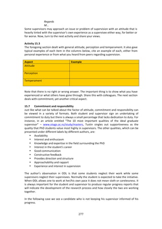 #(("
"
9)+.(/-!
Qr!
C#2%!4,P%$974#$4!2:K!:PP$#:/E!:1!744,%!#$!P$#8*%2!#<!4,P%$9747#1!&73E!:1!:3373,'%!3E:3!74!
E%:97*K!3713%'!&73E!3E%!4,P%$974#$R4!#&1!%XP%$7%1/%!:4!:!4,P%$974%%!%73E%$!&:K[!<#$!8%33%$!#$!
<#$!&#$4%>!_#&[!3,$1!3#!3E%!1%X3!:/37973K!:1'!4E:$%!K#,$!97%&4>!
!
#L=W^W=V!/@]6!
JE%!<#$%+#71+!4%/37#1!'%:*3!&73E!+%1%$:*!:3373,'%[!P%$/%P37#1!:1'!3%2P%$:2%13>!?3!:*4#!+:9%!
3KP7/:*!%X:2P*%4!#<!%:/E!73%2!71!3E%!/#*,214!8%*#&[!/73%!:1!%X:2P*%!#<!%:/E[!%73E%$!<$#2!
P%$4#1:*!%XP%$7%1/%!#$!<$#2!&E:3!K#,!E%:$'!<$#2!P%%$4!$%+:$'71+!4,P%$9747#1>!
!
#U<>L=! &c;T<Q>!!
.3373,'%!! !
!
)%$/%P37#1!! !
!
J%2P%$:2%13!! !
!
!
_#3%!3E:3!3E%$%!74!1#!$7+E3!#$!&$#1+!:14&%$>!JE%!72P#$3:13!3E71+!74!3#!4E#&!&E:3!K#,!E:9%!
%XP%$7%1/%'!#$!&E:3!#3E%$4!E:9%!+#1%!3E$#,+E>!CE:$%!3E74!&73E!/#**%:+,%4>!JE%!1%X3!4%/37#1!
'%:*4!&73E!/#22732%13[!K%3!:1#3E%$!/$737/:*!:4P%/3>!
!
/@]D! )OTTW=T>N=!;NR!?>U<ONUWYWQW=V!
b,43!*70%!&E:3!/:1!8%!3:*0%'!:8#,3!3E%!<:/3#$!#<!:3373,'%[!/#22732%13!:1'!$%4P#14787*73K!/:1!
8%! 97%&%'! 71! :! 9:$7%3K! #<! <#$2:34>! O#3E! 43,'%13! :1'! 4,P%$974#$! 47+1! :1! ,1'%$3:071+! #<!
/#22732%13!3#!',3K!8,3!3E%$%!74!:*&:K4!:!42:**!P%$/%13:+%!3E:3!*:/04!'%'7/:37#1!3#!',3K>!"#$!
7143:1/%[! 71! :1! :$37/*%! %1373*%'! fJE%! -N! 2#43! 72P#$3:13! T,:*737%4! #<! 3E%! 7'%:*! +$:',:3%!
4,P%$974#$h! o! &&&>#3:+#>:/>1e^43,'K^2:43%$4[! J,4371! 471+*%4! #,3! 4,PP#$379%1%44! :4! 3E%!
T,:*73K!3E:3!)EH!43,'%134!9:*,%!2#43!E7+E*K!71!4,P%$974#$4>!JE%!#3E%$!T,:*737%4[!&E7/E!/:1!8%!
P$%4%13%'!,1'%$!'7<<%$%13!*:8%*4!8K!'7<<%$%13!:,3E#$4[!:$%!
• .9:7*:87*73K!
• ?13%$%43!:1'!%13E,47:42!
• c1#&*%'+%!:1'!%XP%$374%!71!3E%!<7%*'!4,$$#,1'71+!3E%!)EH!
• ?13%$%43!71!3E%!43,'%13R4!/:$%%$!
• ]##'!/#22,17/:37#1!
• 6#143$,/379%!<%%'8:/0!
• )$#97'%4!'7$%/37#1!:1'!43$,/3,$%!
• .PP$#:/E:87*73K!:1'!$:PP#$3!
• FXP%$7%1/%!:1'!713%$%43!71!4,P%$9747#1!
!
JE%! :,3E#$R4! #84%$9:37#1! 71! @HQ! 74! 3E:3! 4#2%! 43,'%134! 1%+*%/3! 3E%7$! &#$0! &E7*%! 4#2%!
4,P%$974#$4!1%+*%/3!3E%7$!4,P%$974%%4>!_#$2:**K!3E%!43,'%13!74!%XP%/3%'!3#!3:0%!3E%!71737:379%>!
SE%1!@HQ!:**#&4!#1%!3#!&#$0!:3!E%$^E74!#&1!P:/%!73!'#%4!1#3!2%:1!4*#3E!#$!/:$%*%441%44>!?3!
74!:*&:K4!72P#$3:13!<#$!3E%!43,'%13!:1'!4,P%$974#$!3#!P$#',/%!$%+,*:$!P$#+$%44!$%P#$34!3E:3!
&7**!71'7/:3%!3E%!'%9%*#P2%13!#<!3E%!$%4%:$/E!P$#/%44!:1'!E#&!/*#4%*K!3E%!3&#!:$%!&#$071+!
3#+%3E%$>!
!
?1!3E%!<#**#&71+!/:4%!&%!4%%!:!/:1'7':3%!&E#!74!1#3!0%%P71+!E74!4,P%$974#$!71<#$2%'!#<!E74!
P$#+$%44>!
!
 