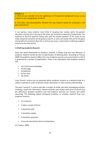 $#"
"
#L=W^W=V!/]/!
:>!SE:3!'#!K#,!/#147'%$!3#!8%!3E%!47+17<7/:1/%!#<!3E74!+%1%$:*!8:/0+$#,1'!3#!K#,!:4!K#,!
%28:$0!#1!K#,$!P#43+$:',:3%!$%4%:$/EU!
!
8>! Y#&! '#%4! ,1E,^,8,13,^8#3E#! 71<*,%1/%! 3E%! &:K! $%4%:$/E! 4E#,*'! 8%! /#1',/3%'! 71! 3E%!
P#43W/#*#17:*!%$:U!
!
!
?1! 2K! #P717#1[! 2:1K! 43,'%134! $:$%*K! 3E710! #<! 473,:371+! 3E%7$! 43,'7%4! &73E71! 3E%! +%1%$:*!
%',/:37#1!/#13%X3[!K%3!71!#1%!&:K!#$!3E%!#3E%$[!3E%!713%137#1!3#!%',/:3%!74!<,1':2%13:*>!JE74!
$%4P#14%!3#!3E%!<7$43!T,%437#1!/*#4%*K!*7104!&73E!3E%!4%/#1'!T,%437#1>!.3!3E%!E%:$3!#<!:1K!
43,'K!4E#,*'!8%!E,2:1742!:4!3E%!+%1%$:*!/#1/%$1!3#!/:$$K!#,3!43,'7%4!3E:3!:$%!<#$!3E%!+*#$K!
:1'!8%1%<73!#<!E,2:1071'>!O%:$!3E74!71!271'!:4!&%!2#9%!:!43%P!<,$3E%$!3#!'%<7171+!:/:'%27/!
$%4%:$/E!71!3E%!1%X3!4%/37#1>!
/]8!1>[WNWNS!#L;R>TWL!.>U>;?L:!!
]79%1! 3E%! :8#9%! 72P%$:379%4! #1! :/:'%27/! $%4%:$/E[! 73! <#**#&4! 3E:3! %9%1! 3E%! '%<71737#1! #<!
:/:'%27/!$%4%:$/E!/:11#3!8%!4%%1!3#!'%<K!8#$'%$4!#<!'%<7171+!%3E#4>!.//#$'71+!3#!JE#2:4!
i5NN=5-j!:/:'%27/!$%4%:$/E!'7<<%$4!<$#2!1#1W:/:'%27/!P,$4,734!4,/E!:4!A#,$1:*742!71!3E:3!73!
74!+#9%$1%'!8K!:!1,28%$!#<!%XP%/3:37#14>!JE%$%!74!3E%!%XP%/3:37#1!3E:3!:/:'%27/!$%4%:$/E!
&7**!
• :72!3#!<71'!1%&!01#&*%'+%[!
• 8%!3E#$#,+E[!
• 8%!8:*:1/%'[!
• 8%!<:7$[!:1'!
• 8%!%3E7/:*>!
"$#2!JE#2:4R!/$73%$7:!#1%!/:1!+%1%$:**K!'%<71%!:/:'%27/!$%4%:$/E!:4!:!'%3:7*%'!43,'K!#<!:!
4,8A%/3[!%4P%/7:**K!71!#$'%$!3#!'74/#9%$!i1%&j!71<#$2:37#1!#$!$%:/E!:!i1%&j!,1'%$43:1'71+>!
JE%!&#$'!v$%4%:$/Ev!74!,4%'!3#!'%4/$78%!:!1,28%$!#<!4727*:$!:1'!#<3%1!#9%$*:PP71+!:/379737%4!
719#*971+!:!4%:$/E!<#$!71<#$2:37#1>!C%9%$:*!:/379737%4!2:K!719#*9%!4#2%!<#$2!#<!4%:$/Em!8,3!
3E%! '7<<%$%1/%4! 8%3&%%1! :/:'%27/! :1'! 1#1W:/:'%27/! 4%:$/E%4! :$%! 2:4479%! :1'! &#$3E!
%X:27171+>! JE%! <#**#&71+! :4P%/34! '74371+,74E! :/:'%27/! #$! 4/E#*:$*K! $%4%:$/E! <$#2! 1#1W
:/:'%27/!$%4%:$/E!!
• ?3!74!%2P7$7/:*!
• ?3!3:0%4!:!9:$7%3K!#<!<#$24!
• ?3!4E#,*'!8%!9:*7'!
• ?3!4E#,*'!8%!$%*7:8*%!
• ?3!4E#,*'!8%!4K43%2:37/!
• ?3!2,43!8%!'7$%/3%'!8K!%3E7/:*!/#147'%$:37#14!
i/<>!JE#2:4[!5NN=j!
)
 