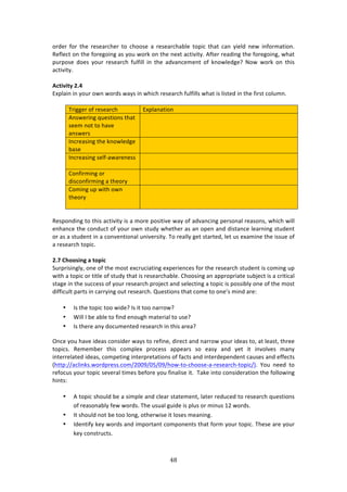 %6"
"
#$'%$! <#$! 3E%! $%4%:$/E%$! 3#! /E##4%! :! $%4%:$/E:8*%! 3#P7/! 3E:3! /:1! K7%*'! 1%&! 71<#$2:37#1>!
D%<*%/3!#1!3E%!<#$%+#71+!:4!K#,!&#$0!#1!3E%!1%X3!:/37973K>!.<3%$!$%:'71+!3E%!<#$%+#71+[!&E:3!
P,$P#4%! '#%4! K#,$! $%4%:$/E! <,*<7**! 71! 3E%! :'9:1/%2%13! #<! 01#&*%'+%U! _#&! &#$0! #1! 3E74!
:/37973K>!
!
#L=W^W=V!4]8!
FXP*:71!71!K#,$!#&1!&#$'4!&:K4!71!&E7/E!$%4%:$/E!<,*<7**4!&E:3!74!*743%'!71!3E%!<7$43!/#*,21>!
!
J$7++%$!#<!$%4%:$/E! FXP*:1:37#1!
.14&%$71+!T,%437#14!3E:3!
4%%2!1#3!3#!E:9%!
:14&%$4!
!
?1/$%:471+!3E%!01#&*%'+%!
8:4%!
!
?1/$%:471+!4%*<W:&:$%1%44! !
!
6#1<7$271+!#$!
'74/#1<7$271+!:!3E%#$K!
!
6#271+!,P!&73E!#&1!
3E%#$K!
!
!
!
D%4P#1'71+!3#!3E74!:/37973K!74!:!2#$%!P#47379%!&:K!#<!:'9:1/71+!P%$4#1:*!$%:4#14[!&E7/E!&7**!
%1E:1/%!3E%!/#1',/3!#<!K#,$!#&1!43,'K!&E%3E%$!:4!:1!#P%1!:1'!'743:1/%!*%:$171+!43,'%13!
#$!:4!:!43,'%13!71!:!/#19%137#1:*!,179%$473K>!J#!$%:**K!+%3!43:$3%'[!*%3!,4!%X:271%!3E%!744,%!#<!
:!$%4%:$/E!3#P7/>!
!
4]D!):OOUWNS!;!=O<WL!
C,$P$7471+*K[!#1%!#<!3E%!2#43!%X/$,/7:371+!%XP%$7%1/%4!<#$!3E%!$%4%:$/E!43,'%13!74!/#271+!,P!
&73E!:!3#P7/!#$!373*%!#<!43,'K!3E:3!74!$%4%:$/E:8*%>!6E##471+!:1!:PP$#P$7:3%!4,8A%/3!74!:!/$737/:*!
43:+%!71!3E%!4,//%44!#<!K#,$!$%4%:$/E!P$#A%/3!:1'!4%*%/371+!:!3#P7/!74!P#4478*K!#1%!#<!3E%!2#43!
'7<<7/,*3!P:$34!71!/:$$K71+!#,3!$%4%:$/E>!V,%437#14!3E:3!/#2%!3#!#1%R4!271'!:$%!!
!
• ?4!3E%!3#P7/!3##!&7'%U!?4!73!3##!1:$$#&U!!
• S7**!?!8%!:8*%!3#!<71'!%1#,+E!2:3%$7:*!3#!,4%U!!
• ?4!3E%$%!:1K!'#/,2%13%'!$%4%:$/E!71!3E74!:$%:U!!
@1/%!K#,!E:9%!7'%:4!/#147'%$!&:K4!3#!$%<71%[!'7$%/3!:1'!1:$$#&!K#,$!7'%:4!3#[!:3!*%:43[!3E$%%!
3#P7/4>! D%2%28%$! 3E74! /#2P*%X! P$#/%44! :PP%:$4! 4#! %:4K! :1'! K%3! 73! 719#*9%4! 2:1K!
713%$$%*:3%'!7'%:4[!/#2P%371+!713%$P$%3:37#14!#<!<:/34!:1'!713%$'%P%1'%13!/:,4%4!:1'!%<<%/34!
iE33P^^:/*7104>&#$'P$%44>/#2^5NN=^NI^N=^E#&W3#W/E##4%W:W$%4%:$/EW3#P7/^j>! d#,! 1%%'! 3#!
$%<#/,4!K#,$!3#P7/!4%9%$:*!372%4!8%<#$%!K#,!<71:*74%!73>!!J:0%!713#!/#147'%$:37#1!3E%!<#**#&71+!
E7134!
!
• .!3#P7/!4E#,*'!8%!:!472P*%!:1'!/*%:$!43:3%2%13[!*:3%$!$%',/%'!3#!$%4%:$/E!T,%437#14!
#<!$%:4#1:8*K!<%&!&#$'4>!JE%!,4,:*!+,7'%!74!P*,4!#$!271,4!-5!&#$'4>!!
• ?3!4E#,*'!1#3!8%!3##!*#1+[!#3E%$&74%!73!*#4%4!2%:171+>!!
• ?'%137<K!0%K!&#$'4!:1'!72P#$3:13!/#2P#1%134!3E:3!<#$2!K#,$!3#P7/>!JE%4%!:$%!K#,$!
0%K!/#143$,/34>!
 