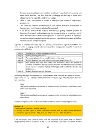 %B"
"
• 6#147'%$!4%*%/371+!:!3#P7/!71!:1!:$%:!3E:3!74!1#3!#9%$W$%4%:$/E%'!8,3!713%$%4371+!:1'!
$%:'K! 3#! 8%! %XP*#$%'>! JE%! :$%:! 2,43! 8%! /E:**%1+71+! :1'! %137/71+! 3#! 01#&! 2#$%!
:8#,3[!71!#$'%$!3#!%XP:1'!3E%!8#'K!#<!01#&*%'+%>!!!
• JE710!#<!3#P7/4!:1'!3E%#$7%4!#<!713%$%43!71!:$%:4!K#,!E:9%!43,'7%'!#$!:$%:4!#<!K#,$!
P$#+$:22%>!
• !.$%!3E%$%!:1K!P$#8*%24!#$!/E:**%1+%4!71!K#,$!:$%:!#<!43,'K!3E:3!'#!1#3!4%%2!3#!
E:9%!:14&%$4!<$#2!3E%!%X74371+!8#'K!#<!01#&*%'+%U!!
• ?<! 4#[! '#! K#,! /:$$K! #,3! 3E%! 43,'K! 8K! <#$2,*:371+! :! +,7'71+! $%4%:$/E! T,%437#1! #$!
EKP#3E%474U!D%4%:$/E!74!:8#,3!%XP*#$71+[!'74/#9%$71+[!3%4371+!#<!EKP#3E%4%4!:1'!#<!
7'%:4>!Z#43!$%4%:$/E%4!43:$3!&73E!:!EKP#3E%474!#$!:!$%4%:$/E!T,%437#1>!.!EKP#3E%474!
#$!$%4%:$/E!T,%437#1!+79%4!'7$%/37#1!3#!$%4%:$/E[!%4P%/7:**K!&E%$%!/:,4%W:1'W%<<%/3!
$%*:37#14E7P4!:$%!8%71+!719%437+:3%'>!!
JKP7/:**K[!71!#$'%$!3#!:$$79%!:3!:!3#P7/!74!:!P$#/%44[!&E7/E!719#*9%4!:!+$%:3!'%:*!#<!3$7:*!:1'!
%$$#$! 71! 3%$24! #<! P*:K71+! :$#,1'! &73E! 1,2%$#,4! 7'%:4! :1'! P#4478*%! :$%:4! <#$! $%4%:$/E>! ?3!
+#%4!4#2%3E71+!*70%!3E74!
!
C3:+%!-! Y:971+!3E$%%[!#$!%9%1!2#$%!+%1%$:*!:$%:4!
C3:+%!5! C%33*71+!#1!#1%!+%1%$:*!:$%:!
C3:+%!B! "#$2,*:371+!3&#!#$!3E$%%!P#4478*%!3#P7/4!71!3E:3!:$%:!
C3:+%!G! C%33*71+!'#&1!#1!#1%!3#P7/[!&E7/E!74!1:$$#&%'!'#&1!3#!4P%/7<7/4!
C3:+%!I! )7*#3! 3%4371+! 3E%! 3#P7/! &73E! P%%$4! :1'! 4,P%$974#$>! Y%$%! K#,! &#,*'! 8%!
/E%/071+!#1!&E%3E%$!3E%!0%K!&#$'4!4,<<7/7%13*K!'7$%/3!3E%!$%4%:$/Em!&E%3E%$!
3E%$%!:$%!/*%:$!9:$7:8*%4!72P*7%'!71!3E%!3#P7/m!:1'!&E%3E%$!3E%!3#P7/!74!1#3!
:287+,#,4>!
C3:+%!L! C3:+%!L!"71:*!'%/747#1!#1!3E%!3#P7/!
!
_:$$#&71+!3E%!3#P7/!'#&1!3#!4P%/7<7/4!74!/#1/#273:13!&73E!97%&!3E:3!73!74!8%33%$!3#!/E##4%!:!
3#P7/!&E%$%!K#,!4:K!:!*#3!:8#,3!:!*733*%[!3E:1!#1%!&E%$%!K#,!4:K!:!*733*%!:8#,3!:!*#3>!Y%$%!:$%!
3&#!%X:2P*%4!
!
R3<1:!%!!
JE%!47+17<7/:1/%!#<!P#*7/7%4!#1!4P%/7:*!%',/:37#1!71!3E%!P$#9747#1!#<!4P%/7:*!%',/:37#1!
71!3E%!C.H6!/#,13$7%4!
!
R3<1:!$!!
JE%!47+17<7/:1/%!#<!P#*7/7%4!#1!4P%/7:*!%',/:37#1!71!3E%!P$#9747#1!#<!4P%/7:*!%',/:37#1!
71!O#34&:1:>!
!
O:4%!K#,$!$%4P#14%!3#!3E%!1%X3!:/37973K!#1!3E%!3&#!3#P7/4!:1'!3E%!<#$%+#71+!'74/,447#1>!
!
#L=W^W=V!4]@!
:>!SE7/E!#<!3E%!3&#!3#P7/4!74!2#$%!4P%/7<7/U!
8>! O%:$71+! 3E%! 3&#! 3#P7/4! 71! 271'[! /#22%13! #1! 3E%2! &73E! 3E%! E%*P! #<! 3E%! 43:3%2%13[!
fu&E%$%!K#,!4:K!:!*#3!:8#,3!:!*733*%[!3E:1!#1%!&E%$%!K#,!4:K!:!*733*%!:8#,3!:!*#3!
!
!
?! :2! /%$3:71! K#,! E:9%! /#$$%/3*K! 1#3%'! 3E:3! 3E%! <7$43! 3#P7/! 74! 3##! 8$#:'[! :1'! 73! 74! 8%K#1'!
72:+71:37#1!3#!&#$0!#1!:**!P#*7/7%4!#<!3E%!-G!C.H6!/#,13$7%4>!.*4#[!%9%1!7<!K#,!8#*'*K!'%/7'%'!
 