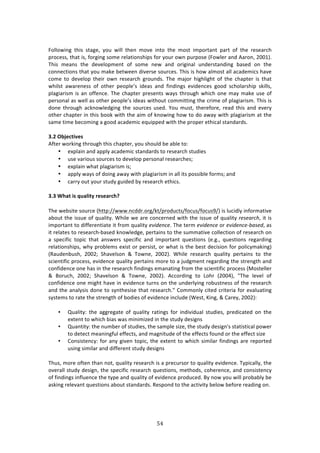 &%"
"
!
"#**#&71+! 3E74! 43:+%[! K#,! &7**! 3E%1! 2#9%! 713#! 3E%! 2#43! 72P#$3:13! P:$3! #<! 3E%! $%4%:$/E!
P$#/%44[!3E:3!74[!<#$+71+!4#2%!$%*:37#14E7P4!<#$!K#,$!#&1!P,$P#4%!i"#&*%$!:1'!.:$#1[!5NN-j>!
JE74! 2%:14! 3E%! '%9%*#P2%13! #<! 4#2%! 1%&! :1'! #$7+71:*! ,1'%$43:1'71+! 8:4%'! #1! 3E%!
/#11%/37#14!3E:3!K#,!2:0%!8%3&%%1!'79%$4%!4#,$/%4>!JE74!74!E#&!:*2#43!:**!:/:'%27/4!E:9%!
/#2%! 3#! '%9%*#P! 3E%7$! #&1! $%4%:$/E! +$#,1'4>! JE%! 2:A#$! E7+E*7+E3! #<! 3E%! /E:P3%$! 74! 3E:3!
&E7*43! :&:$%1%44! #<! #3E%$! P%#P*%R4! 7'%:4! :1'! <71'71+4! %97'%1/%4! +##'! 4/E#*:$4E7P! 407**4[!
P*:+7:$742!74!:1!#<<%1/%>!JE%!/E:P3%$!P$%4%134!&:K4!3E$#,+E!&E7/E!#1%!2:K!2:0%!,4%!#<!
P%$4#1:*!:4!&%**!:4!#3E%$!P%#P*%R4!7'%:4!&73E#,3!/#2273371+!3E%!/$72%!#<!P*:+7:$742>!JE74!74!
'#1%! 3E$#,+E! :/01#&*%'+71+! 3E%! 4#,$/%4! ,4%'>! d#,! 2,43[! 3E%$%<#$%[! $%:'! 3E74! :1'! %9%$K!
#3E%$!/E:P3%$!71!3E74!8##0!&73E!3E%!:72!#<!01#&71+!E#&!3#!'#!:&:K!&73E!P*:+7:$742!:3!3E%!
4:2%!372%!8%/#271+!:!+##'!:/:'%27/!%T,7PP%'!&73E!3E%!P$#P%$!%3E7/:*!43:1':$'4>!!!
!
6]4!'Ya>L=W^>U!
.<3%$!&#$071+!3E$#,+E!3E74!/E:P3%$[!K#,!4E#,*'!8%!:8*%!3#!
• %XP*:71!:1'!:PP*K!:/:'%27/!43:1':$'4!3#!$%4%:$/E!43,'7%4!
• ,4%!9:$7#,4!4#,$/%4!3#!'%9%*#P!P%$4#1:*!$%4%:$/E%4m!
• %XP*:71!&E:3!P*:+7:$742!74m!!
• :PP*K!&:K4!#<!'#71+!:&:K!&73E!P*:+7:$742!71!:**!734!P#4478*%!<#$24m!:1'!
• /:$$K!#,3!K#,$!43,'K!+,7'%'!8K!$%4%:$/E!%3E7/4>!!
!
6]6!H:;=!WU!dX;QW=V!?>U>;?L:e!
JE%!&%8473%!4#,$/%!iE33P^^&&&>1/''$>#$+^03^P$#',/34^<#/,4^<#/,4=^j!74!*,/7'*K!71<#$2:379%!
:8#,3!3E%!744,%!#<!T,:*73K>!SE7*%!&%!:$%!/#1/%$1%'!&73E!3E%!744,%!#<!T,:*73K!()-).(:,[!73!74!
72P#$3:13!3#!'7<<%$%137:3%!73!<$#2!T,:*73K!)81/)*:)>!JE%!3%$2!)81/)*:)!#$!)81/)*:)LD.-)/[!:4!
73!$%*:3%4!3#!$%4%:$/EW8:4%'!01#&*%'+%[!P%$3:714!3#!3E%!4,22:379%!/#**%/37#1!#<!$%4%:$/E!#1!
:! 4P%/7<7/! 3#P7/! 3E:3! :14&%$4! 4P%/7<7/! :1'! 72P#$3:13! T,%437#14! i%>+>[! T,%437#14! $%+:$'71+!
$%*:37#14E7P4[!&EK!P$#8*%24!%X743!#$!P%$4743[!#$!&E:3!74!3E%!8%43!'%/747#1!<#$!P#*7/K2:071+j!
iD:,'%18,4E[! 5NN5m! CE:9%*4#1! l! J#&1%[! 5NN5j>! SE7*%! $%4%:$/E! T,:*73K! P%$3:714! 3#! 3E%!
4/7%137<7/!P$#/%44[!%97'%1/%!T,:*73K!P%$3:714!2#$%!3#!:!A,'+2%13!$%+:$'71+!3E%!43$%1+3E!:1'!
/#1<7'%1/%!#1%!E:4!71!3E%!$%4%:$/E!<71'71+4!%2:1:371+!<$#2!3E%!4/7%137<7/!P$#/%44!iZ#43%**%$!
l! O#$,/E[! 5NN5m! CE:9%*4#1! l! J#&1%[! 5NN5j>! .//#$'71+! 3#! Q#E$! i5NNGj[! vJE%! *%9%*! #<!
/#1<7'%1/%!#1%!27+E3!E:9%!71!%97'%1/%!3,$14!#1!3E%!,1'%$*K71+!$#8,431%44!#<!3E%!$%4%:$/E!
:1'!3E%!:1:*K474!'#1%!3#!4K13E%474%!3E:3!$%4%:$/E>v!6#22#1*K!/73%'!/$73%$7:!<#$!%9:*,:371+!
4K43%24!3#!$:3%!3E%!43$%1+3E!#<!8#'7%4!#<!%97'%1/%!71/*,'%!iS%43[!c71+[!l!6:$%K[!5NN5j!
• V,:*73K! 3E%! :++$%+:3%! #<! T,:*73K! $:371+4! <#$! 71'797',:*! 43,'7%4[! P$%'7/:3%'! #1! 3E%!
%X3%13!3#!&E7/E!87:4!&:4!271727e%'!71!3E%!43,'K!'%47+14!
• V,:1373K!3E%!1,28%$!#<!43,'7%4[!3E%!4:2P*%!47e%[!3E%!43,'K!'%47+1s4!43:37437/:*!P#&%$!
3#!'%3%/3!2%:171+<,*!%<<%/34[!:1'!2:+173,'%!#<!3E%!%<<%/34!<#,1'!#$!3E%!%<<%/3!47e%!
• 6#14743%1/K!<#$!:1K!+79%1!3#P7/[!3E%!%X3%13!3#!&E7/E!4727*:$!<71'71+4!:$%!$%P#$3%'!
,471+!4727*:$!:1'!'7<<%$%13!43,'K!'%47+14!
JE,4[!2#$%!#<3%1!3E:1!1#3[!T,:*73K!$%4%:$/E!74!:!P$%/,$4#$!3#!T,:*73K!%97'%1/%>!JKP7/:**K[!3E%!
#9%$:**!43,'K!'%47+1[!3E%!4P%/7<7/!$%4%:$/E!T,%437#14[!2%3E#'4[!/#E%$%1/%[!:1'!/#14743%1/K!
#<!<71'71+4!71<*,%1/%!3E%!3KP%!:1'!T,:*73K!#<!%97'%1/%!P$#',/%'>!OK!1#&!K#,!&7**!P$#8:8*K!8%!
:4071+!$%*%9:13!T,%437#14!:8#,3!43:1':$'4>!D%4P#1'!3#!3E%!:/37973K!8%*#&!8%<#$%!$%:'71+!#1>!
!
 