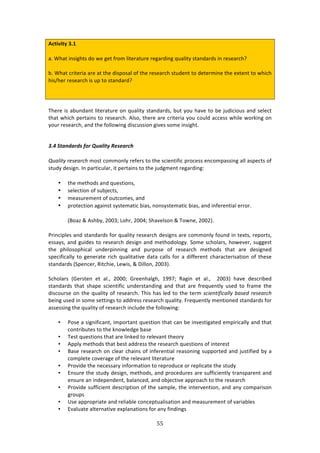 &&"
"
#L=W^W=V!6]/!
:>!SE:3!7147+E34!'#!&%!+%3!<$#2!*73%$:3,$%!$%+:$'71+!T,:*73K!43:1':$'4!71!$%4%:$/EU!
8>!SE:3!/$73%$7:!:$%!:3!3E%!'74P#4:*!#<!3E%!$%4%:$/E!43,'%13!3#!'%3%$271%!3E%!%X3%13!3#!&E7/E!
E74^E%$!$%4%:$/E!74!,P!3#!43:1':$'U!
!
JE%$%!74!:8,1':13!*73%$:3,$%!#1!T,:*73K!43:1':$'4[!8,3!K#,!E:9%!3#!8%!A,'7/7#,4!:1'!4%*%/3!
3E:3!&E7/E!P%$3:714!3#!$%4%:$/E>!.*4#[!3E%$%!:$%!/$73%$7:!K#,!/#,*'!://%44!&E7*%!&#$071+!#1!
K#,$!$%4%:$/E[!:1'!3E%!<#**#&71+!'74/,447#1!+79%4!4#2%!7147+E3>!
!
DME)?/%'6%"6.)R+")V,%9&/:)3#.#%"14)
56.71'N!()-).(:,!2#43!/#22#1*K!$%<%$4!3#!3E%!4/7%137<7/!P$#/%44!%1/#2P:4471+!:**!:4P%/34!#<!
43,'K!'%47+1>!?1!P:$37/,*:$[!73!P%$3:714!3#!3E%!A,'+2%13!$%+:$'71+!
• 3E%!2%3E#'4!:1'!T,%437#14[!!
• 4%*%/37#1!#<!4,8A%/34[!!
• 2%:4,$%2%13!#<!#,3/#2%4[!:1'!!
• P$#3%/37#1!:+:7143!4K43%2:37/!87:4[!1#14K43%2:37/!87:4[!:1'!71<%$%137:*!%$$#$>!
iO#:e!l!.4E8K[!5NNBm!Q#E$[!5NNGm!CE:9%*4#1!l!J#&1%[!5NN5j>!!
)$71/7P*%4!:1'!43:1':$'4!<#$!T,:*73K!$%4%:$/E!'%47+14!:$%!/#22#1*K!<#,1'!71!3%X34[!$%P#$34[!
%44:K4[!:1'!+,7'%4!3#!$%4%:$/E!'%47+1!:1'!2%3E#'#*#+K>!C#2%!4/E#*:$4[!E#&%9%$[!4,++%43!
3E%! PE7*#4#PE7/:*! ,1'%$P71171+! :1'! P,$P#4%! #<! $%4%:$/E! 2%3E#'4! 3E:3! :$%! '%47+1%'!
4P%/7<7/:**K! 3#! +%1%$:3%! $7/E! T,:*73:379%! ':3:! /:**4! <#$! :! '7<<%$%13! /E:$:/3%$74:37#1! #<! 3E%4%!
43:1':$'4!iCP%1/%$[!D73/E7%[!Q%&74[!l!H7**#1[!5NNBj>!!
C/E#*:$4! i]%$43%1! %3! :*>[! 5NNNm! ]$%%1E:*+E[! -==;m! D:+71! %3! :*>[! ! 5NNBj! E:9%! '%4/$78%'!
43:1':$'4! 3E:3! 4E:P%! 4/7%137<7/! ,1'%$43:1'71+! :1'! 3E:3! :$%! <$%T,%13*K! ,4%'! 3#! <$:2%! 3E%!
'74/#,$4%!#1!3E%!T,:*73K!#<!$%4%:$/E>!JE74!E:4!*%'!3#!3E%!3%$2!-:1)*'141:.77N!D.-)/!()-).(:,!
8%71+!,4%'!71!4#2%!4%3371+4!3#!:''$%44!$%4%:$/E!T,:*73K>!"$%T,%13*K!2%137#1%'!43:1':$'4!<#$!
:44%4471+!3E%!T,:*73K!#<!$%4%:$/E!71/*,'%!3E%!<#**#&71+!
• )#4%!:!47+17<7/:13[!72P#$3:13!T,%437#1!3E:3!/:1!8%!719%437+:3%'!%2P7$7/:**K!:1'!3E:3!
/#13$78,3%4!3#!3E%!01#&*%'+%!8:4%!
• J%43!T,%437#14!3E:3!:$%!*710%'!3#!$%*%9:13!3E%#$K!
• .PP*K!2%3E#'4!3E:3!8%43!:''$%44!3E%!$%4%:$/E!T,%437#14!#<!713%$%43!
• O:4%!$%4%:$/E!#1!/*%:$!/E:714!#<!71<%$%137:*!$%:4#171+!4,PP#$3%'!:1'!A,437<7%'!8K!:!
/#2P*%3%!/#9%$:+%!#<!3E%!$%*%9:13!*73%$:3,$%!
• )$#97'%!3E%!1%/%44:$K!71<#$2:37#1!3#!$%P$#',/%!#$!$%P*7/:3%!3E%!43,'K!
• F14,$%!3E%!43,'K!'%47+1[!2%3E#'4[!:1'!P$#/%',$%4!:$%!4,<<7/7%13*K!3$:14P:$%13!:1'!
%14,$%!:1!71'%P%1'%13[!8:*:1/%'[!:1'!#8A%/379%!:PP$#:/E!3#!3E%!$%4%:$/E!
• )$#97'%!4,<<7/7%13!'%4/$7P37#1!#<!3E%!4:2P*%[!3E%!713%$9%137#1[!:1'!:1K!/#2P:$74#1!
+$#,P4!
• `4%!:PP$#P$7:3%!:1'!$%*7:8*%!/#1/%P3,:*74:37#1!:1'!2%:4,$%2%13!#<!9:$7:8*%4!
• F9:*,:3%!:*3%$1:379%!%XP*:1:37#14!<#$!:1K!<71'71+4!
 