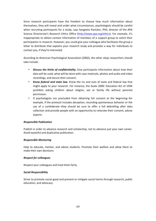 'B"
"
C71/%! $%4%:$/E! P:$37/7P:134! E:9%! 3E%! <$%%'#2! 3#! /E##4%! E#&! 2,/E! 71<#$2:37#1! :8#,3!
3E%24%*9%4[!3E%K!&7**!$%9%:*!:1'!,1'%$!&E:3!/7$/,243:1/%4[!P4K/E#*#+7434!4E#,*'!8%!/:$%<,*!
&E%1!$%/$,7371+!P:$37/7P:134!<#$!:!43,'K[!4:K4!C:1+%%3:!):17/0%$[!)EH[!'7$%/3#$!#<!3E%!.).!
C/7%1/%!H7$%/3#$:3%s4!D%4%:$/E!F3E7/4!@<<7/%!iE33P^^&&&>:P:>#$+^%3E7/4j>!"#$!%X:2P*%[!73s4!
71:PP$#P$7:3%!3#!#83:71!/#13:/3!71<#$2:37#1!#<!2%28%$4!#<!:!4,PP#$3!+$#,P!3#!4#*7/73!3E%7$!
P:$37/7P:37#1!71!$%4%:$/E>!Y#&%9%$[!K#,!/#,*'!+79%!K#,$!/#**%:+,%!&E#!<:/7*73:3%4!3E%!+$#,P!:!
*%33%$!3#!'743$78,3%!3E:3!%XP*:714!K#,$!$%4%:$/E!43,'K!:1'!P$#97'%4!:!&:K!<#$!71'797',:*4!3#!
/#13:/3!K#,[!7<!3E%Ks$%!713%$%43%'>!
.//#$'71+!3#!.2%$7/:1!)4K/E#*#+7/:*!.44#/7:37#1!i5NN5j[!3E%!#3E%$!43%P4!$%4%:$/E%$4!4E#,*'!
3:0%!71/*,'%!
• -&.1,..)/4#)9&8&/.)+R)1+'R&6#'/&%9&/:M!]79%!P:$37/7P:134!71<#$2:37#1!:8#,3!E#&!3E%7$!
':3:!&7**!8%!,4%'[!&E:3!&7**!8%!'#1%!&73E!/:4%!2:3%$7:*4[!PE#3#4!:1'!:,'7#!:1'!97'%#!
$%/#$'71+4[!:1'!4%/,$%!3E%7$!/#14%13>!
• j'+T)R#6#"%9)%'6)./%/#)9%T]!c1#&!3E%!714!:1'!#,34!#<!43:3%!:1'!<%'%$:*!*:&!3E:3!
27+E3!:PP*K!3#!K#,$!$%4%:$/E>!"#$!7143:1/%[!3E%!]#:*4!5NNN!F',/:37#1!./3!#<!-==G!
P$#E78734! :4071+! /E7*'$%1! :8#,3! $%*7+7#1[! 4%X! #$! <:27*K! *7<%! &73E#,3! P:$%13:*!
P%$27447#1>!
• ?<! P4K/E#*#+7434! :$%! P$%/*,'%'! <$#2! #83:7171+! <,**! /#14%13! :3! 3E%! 8%+71171+WW<#$!
%X:2P*%[!7<!3E%!P$#3#/#*!71/*,'%4!'%/%P37#1[!$%/#$'71+!4P#13:1%#,4!8%E:97#$!#$!3E%!
,4%! #<! :! /#1<%'%$:3%WW3E%K! 4E#,*'! 8%! 4,$%! 3#! #<<%$! :! <,**! '%8$7%<71+! :<3%$! ':3:!
/#**%/37#1!:1'!P$#97'%!P%#P*%!&73E!:1!#PP#$3,173K!3#!$%73%$:3%!3E%7$!/#14%13[!:'974%!
%XP%$34>!
3#.$+'.&S9#)!,S9&1%/&+')
),8*74E!71!#$'%$!3#!:'9:1/%!$%4%:$/E!:1'!4/E#*:$4E7P[!1#3!3#!:'9:1/%!A,43!K#,$!#&1!/:$%%$>!
.9#7'!&:43%<,*!:1'!',P*7/:379%!P,8*7/:37#1>!
3#.$+'.&S9#)#'/+"&'()
Y%*P! 3#! %',/:3%[! 2%13#$[! :1'! :'974%! 43,'%134>! )$#2#3%! 3E%7$! &%*<:$%! :1'! :**#&! 3E%2! 3#!
2:0%!3E%7$!#&1!'%/747#14>!
3#.$#1/)R+")1+99#%(,#.)
D%4P%/3!K#,$!/#**%:+,%4!:1'!3$%:3!3E%2!<:7$*K>!
?+1&%9)3#.$+'.&S&9&/:)
C3$79%!3#!P$#2#3%!4#/7:*!+##'!:1'!P$%9%13!#$!2737+:3%!4#/7:*!E:$24!3E$#,+E!$%4%:$/E[!P,8*7/!
%',/:37#1[!:1'!:'9#/:/K>!
!
!
 