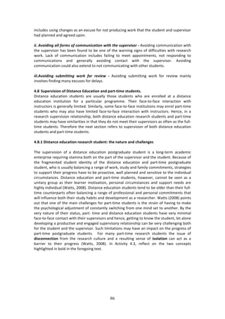 6'"
"
71/*,'%4!,471+!/E:1+%4!:4!:1!%X/,4%!<#$!1#3!P$#',/71+!&#$0!3E:3!3E%!43,'%13!:1'!4,P%$974#$!
E:'!P*:11%'!:1'!:+$%%'!,P#1>!!
!
&&M)0=+&6&'()%99)R+"8.)+R)1+88,'&1%/&+')T&/4)/4#).,$#"=&.+")a).9#7'71+!/#22,17/:37#1!&73E!
3E%!4,P%$974#$!E:4!8%%1!<#,1'!3#!8%!#1%!#<!3E%!&:$171+!47+14!#<!'7<<7/,*37%4!&73E!$%4%:$/E!
&#$0>! Q:/0! #<! /#22,17/:37#1! 71/*,'%4! <:7*71+! 3#! 2%%3! :PP#7132%134[! 1#3! $%4P#1'71+! 3#!
/#22,17/:37#14! :1'! +%1%$:**K! :9#7'71+! /#13:/3! &73E! 3E%! 4,P%$974#$>! .9#7'71+!
/#22,17/:37#1!/#,*'!:*4#!%X3%1'!3#!1#3!/#22,17/:371+!&73E!#3E%$!43,'%134>)
)
&&&M0=+&6&'() .,S8&//&'() T+"`) R+") "#=&#T) a) .9#7'71+! 4,8273371+! &#$0! <#$! $%97%&! 2:71*K!
719#*9%4!<71'71+!2:1K!%X/,4%4!<#$!'%*:K4>!)
!
8]G +X<>?^WUWON!O[!1WU=;NL>!&RXL;=WON!;NR!<;?=K=WT>!U=XR>N=U]!!
H743:1/%! %',/:37#1! 43,'%134! :$%! ,4,:**K! 3E#4%! 43,'%134! &E#! :$%! %1$#**%'! :3! :! '743:1/%!
%',/:37#1! 714373,37#1! <#$! :! P:$37/,*:$! P$#+$:22%>! JE%7$! <:/%W3#W<:/%! 713%$:/37#1! &73E!
7143$,/3#$4!74!+%1%$:**K!*7273%'>!C727*:$*K[!4#2%!<:/%W3#W<:/%!714373,37#14!2:K!%1$#*!P:$3W372%!
43,'%134! &E#! 2:K! :*4#! E:9%! *7273%'! <:/%W3#W<:/%! 713%$:/37#1! &73E! 7143$,/3#$4>! Y%1/%[! 71! :!
$%4%:$/E!4,P%$9747#1!$%*:37#14E7P[!8#3E!'743:1/%!%',/:37#1!$%4%:$/E!43,'%134!:1'!P:$3W372%!
43,'%134!2:K!E:9%!4727*:$737%4!71!3E:3!3E%K!'#!1#3!2%%3!3E%7$!4,P%$974#$4!:4!#<3%1!:4!3E%!<,**W
372%!43,'%134>!JE%$%<#$%!3E%!1%X3!4%/37#1!$%<%$4!3#!4,P%$9747#1!#<!8#3E!'743:1/%!%',/:37#1!
43,'%134!:1'!P:$3W372%!43,'%134>!
!
8]G]/!1WU=;NL>!>RXL;=WON!?>U>;?L:!U=XR>N=F!=:>!N;=X?>!;NR!L:;QQ>NS>U!!
!
JE%! 4,P%$9747#1! #<! :! '743:1/%! %',/:37#1! P#43+$:',:3%! 43,'%13! 74! :! *#1+W3%$2! :/:'%27/!
%13%$P$74%!$%T,7$71+!43:271:!8#3E!#1!3E%!P:$3!#<!3E%!4,P%$974#$!:1'!3E%!43,'%13>!O%/:,4%!#<!
3E%! <$:+2%13%'! 43,'%13! 7'%1373K! #<! 3E%! '743:1/%! %',/:37#1! :1'! P:$3W372%! P#43+$:',:3%!
43,'%13[!&E#!74!,4,:**K!8:*:1/71+!:!$:1+%!#<!&#$0[!43,'K!:1'!<:27*K!/#22732%134[!43$:3%+7%4!
3#!4,PP#$3!3E%7$!P$#+$%44!E:9%!3#!8%!P$#:/379%[!&%**!P*:11%'!:1'!4%147379%!3#!3E%!71'797',:*!
/7$/,243:1/%4>!H743:1/%!%',/:37#1!:1'!P:$3W372%!43,'%134[!E#&%9%$[!/:11#3!8%!4%%1!:4!:!
,173:$K! +$#,P! :4! 3E%7$! *%:$1%$! 2#379:37#1[! P%$4#1:*! /7$/,243:1/%4! :1'! 4,PP#$3! 1%%'4! :$%!
E7+E*K!71'797',:*!iS:334[!5NN(j>!H743:1/%!%',/:37#1!43,'%134!3%1'!3#!8%!#*'%$!3E:1!3E%7$!<,**W
372%!/#,13%$P:$34!#<3%1!8:*:1/71+!:!$:1+%!#<!P$#<%447#1:*!:1'!P%$4#1:*!/#22732%134!3E:3!
&7**!71<*,%1/%!8#3E!3E%7$!43,'K!E:8734!:1'!'%9%*#P2%13!:4!:!$%4%:$/E%$>!S:334!i5NN(j!P#7134!
#,3!3E:3!#1%!#<!3E%!2:71!/E:**%1+%4!<#$!P:$3W372%!43,'%134!74!3E%!43$:71!#<!E:971+!3#!2:0%!
3E%!P4K/E#*#+7/:*!:'A,432%13!#<!/#143:13*K!4&73/E71+!<$#2!#1%!271'!4%3!3#!:1#3E%$>!OK!3E%!
9%$K!1:3,$%!#<!3E%7$!43:3,4[!P:$3W!372%!:1'!'743:1/%!%',/:37#1!43,'%134!E:9%!9%$K!27172:*!
<:/%W3#W<:/%!/#13:/3!&73E!3E%7$!4,P%$974#$4!:1'!E%1/%[!+%3371+!3#!01#&!3E%!43,'%13[!*%3!:*#1%!
'%9%*#P71+!:!P$#',/379%!:1'!%1+:+%'!4,P%$974#$K!$%*:37#14E7P!/:1!8%!9%$K!/E:**%1+71+!8#3E!
<#$!3E%!43,'%13!:1'!3E%!4,P%$974#$>!C,/E!*7273:37#14!2:K!E:9%!:1!72P:/3!#1!3E%!P$#+$%44!#<!
P:$3W372%! P#43+$:',:3%! 43,'%134>! ! "#$! 2:1K! P:$3W372%! $%4%:$/E! 43,'%134! 3E%! 744,%! #<!
RWULONN>L=WON! <$#2! 3E%! $%4%:$/E! /,*3,$%! :1'! :! $%4,*371+! 4%14%! #<! WUOQ;=WON! /:1! :/3! :4! :!
8:$$7%$! 3#! 3E%7$! P$#+$%44! iS:334[! 5NN(j>! ?1! ./37973K! G>B[! $%<*%/3! #1! 3E%! 3&#! /#1/%P34!
E7+E*7+E3%'!71!8#*'!71!3E%!<#$%+#71+!3%X3>!
!
!
!
!
!
!
!
 