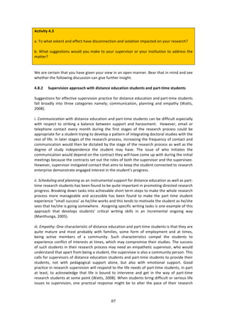 6("
"
#L=W^W=V!8]6!!
!
:>!J#!&E:3!%X3%13!:1'!%<<%/3!E:9%!'74/#11%/37#1!:1'!74#*:37#1!72P:/3%'!#1!K#,$!$%4%:$/EU!
!
8>!SE:3!4,++%437#14!&#,*'!K#,!2:0%!3#!K#,$!4,P%$974#$!#$!K#,$!714373,37#1!3#!:''$%44!3E%!
2:33%$U!
!
!
S%!:$%!/%$3:71!3E:3!K#,!E:9%!+79%1!K#,$!97%&!71!:1!#P%1!2:11%$>!O%:$!3E:3!71!271'!:1'!4%%!
&E%3E%$!3E%!<#**#&71+!'74/,447#1!/:1!+79%!<,$3E%$!7147+E3>!
!
8]G]4 +X<>?^WUWON!;<<?O;L:!PW=:!RWU=;NL>!>RXL;=WON!U=XR>N=U!;NR!<;?=K=WT>!U=XR>N=U!!
!
C,++%437#14!<#$!%<<%/379%!4,P%$9747#1!P$:/37/%!<#$!'743:1/%!%',/:37#1!:1'!P:$3W372%!43,'%134!
<:**! 8$#:'*K! 713#! 3E$%%! /:3%+#$7%4! 1:2%*Km! /#22,17/:37#1[! P*:1171+! :1'! %2P:3EK! iS:334[!
5NN(j>!!
!
7>!C3226*1:.'13*!&73E!'743:1/%!%',/:37#1!:1'!P:$3W372%!43,'%134!/:1!8%!'7<<7/,*3!%4P%/7:**K!
&73E! $%4P%/3! 3#! 43$7071+! :! 8:*:1/%! 8%3&%%1! 4,PP#$3! :1'! E:$:442%13>! ! Y#&%9%$[! %2:7*! #$!
3%*%PE#1%! /#13:/3! %9%$K! 2#13E! ',$71+! 3E%! <7$43! 43:+%4! #<! 3E%! $%4%:$/E! P$#/%44! /#,*'! 8%!
:PP$#P$7:3%!<#$!:!43,'%13!3$K71+!3#!'%9%*#P!:!P:33%$1!#<!713%+$:371+!'#/3#$:*!43,'7%4!&73E!3E%!
$%43!#<!*7<%>!?1!*:3%$!43:+%4!#<!3E%!$%4%:$/E!P$#/%44[!71/$%:471+!3E%!<$%T,%1/K!#<!/#13:/3!:1'!
/#22,17/:37#1!&#,*'!3E%1!8%!'7/3:3%'!8K!3E%!43:+%!#<!3E%!$%4%:$/E!P$#/%44!:4!&%**!:4!3E%!
'%+$%%! #<! 43,'K! 71'%P%1'%1/%! 3E%! 43,'%13! 2:K! E:9%>! JE%! 744,%! #<! &E#! 71737:3%4! 3E%!
/#22,17/:37#1!&#,*'!'%P%1'!#1!3E%!/#13$:/3!3E%K!&7**!E:9%!/#2%!,P!&73E!',$71+!3E%!71737:*!
2%%371+4!8%/:,4%!3E%!/#13$:/34!4%3!#,3!3E%!$#*%4!#<!8#3E!3E%!4,P%$974#$!:1'!3E%!4,P%$974%%>!
Y#&%9%$[!4,P%$974#$!71437+:3%'!/#13:/3!3E:3!:724!3#!0%%P!3E%!43,'%13!/#11%/3%'!3#!$%4%:$/E!
%13%$P$74%!'%2#143$:3%!%1+:+%'!713%$%43!71!3E%!43,'%13R4!P$#+$%44>!
!
11#!&:,)/671*+!.*/!<7.**1*+!:4!:1!7143$,2%13:*!4,PP#$3!<#$!'743:1/%!%',/:37#1!:4!&%**!:4!P:$3W
372%!$%4%:$/E!43,'%134!E:4!8%%1!<#,1'!3#!8%!T,73%!72P#$3:13!71!P$#2#371+!'7$%/3%'!$%4%:$/E!
P$#+$%44>!O$%:071+!'#&1!3:404!713#!:/E7%9:8*%!4E#$3!3%$2!43%P4!3#!2:0%!3E%!&E#*%!$%4%:$/E!
P$#/%44! 2#$%! 2:1:+%:8*%! :1'! ://%4478*%! E:4! 8%%1! <#,1'! 3#! 2:0%! 3E%! P:$3! 372%! 43,'%13!
%XP%$7%1/%!f42:**!4,//%44R!:4!E%^4E%!&#$04!:1'!3E74!3%1'4!3#!2#379:3%!3E%!43,'%13!:4!E%^4E%!
4%%4!3E:3!E%^4E%!74!+#71+!4#2%&E%$%>!!.447+171+!4P%/7<7/!&$7371+!3:404!74!#1%!%X:2P*%!#<!3E74!
:PP$#:/E! 3E:3! '%9%*#P4! 43,'%134R! /$737/:*! &$7371+! 407**4! 71! :1! 71/$%2%13:*! #1+#71+! &:K!
iZ:13E,1+:[!5NNIj>!
!
111#!V2<.',NB!@1%!/E:$:/3%$7437/!#<!'743:1/%!%',/:37#1!:1'!P:$3W372%!43,'%134!74!3E:3!3E%K!:$%!
T,73%! 2:3,$%! :1'! 2#43! P$#8:8*K! &73E! <:27*7%4[! 4#2%! <#$2! #<! %2P*#K2%13! :1'! :3! 372%4[!
8%71+! :/379%! 2%28%$4! #<! :! /#22,173K>! C,/E! /E:$:/3%$7437/4! /#2P%*! 3E%! 43,'%134! 3#!
%XP%$7%1/%!/#1<*7/3!#<!713%$%434!:3!372%4[!&E7/E!2:K!/#2P$#274%!3E%7$!43,'7%4>!JE%!4,//%44!
#<!4,/E!43,'%134!71!3E%7$!$%4%:$/E!P$#/%44!2:K!1%%'!:1!%2P:3E%37/!4,P%$974#$[!&E#!&#,*'!
,1'%$43:1'!3E:3!:P:$3!<$#2!8%71+!:!43,'%13[!3E%!4,P%$974%%!74!:*4#!:!/#22,173K!P%$4#1>!JE74!
/:**4!<#$!4,P%$974#$4!#<!'743:1/%!%',/:37#1!43,'%134!:1'!P:$3W372%!43,'%134!3#!P$#97'%!3E%7$!
43,'%134[! 1#3! &73E! P%':+#+7/:*! 4,PP#$3! :*#1%[! 8,3! :*4#! &73E! %2#37#1:*! 4,PP#$3>! ]##'!
P$:/37/%!71!$%4%:$/E!4,P%$9747#1!&7**!$%4P#1'!3#!3E%!*7<%!1%%'4!#<!P:$3W372%!43,'%134[!71!P:$3!
:3! *%:43[! 3#! :/01#&*%'+%! 3E:3! *7<%! 74! 8#,1'! 3#! 713%$9%1%! :1'! +%3! 71! 3E%! &:K! #<! P:$3W372%!
$%4%:$/E!43,'%134!:3!4#2%!P#713!iS:334[!5NN(j>!SE%1!43,'%134!8$71+!'7<<7/,*3!#$!4%$7#,4!*7<%!
744,%4!3#!4,P%$9747#1[!#1%!P$:/37/:*!$%4P#14%!27+E3!8%!3#!:*3%$!3E%!P:/%!#<!3E%7$!$%4%:$/E!
 