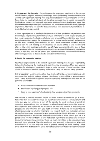 B$"
"
&&M)!"#$%"#)T+"`)R+")6&.1,..&+')a)JE%!2:71!$%:4#1!<#$!4,P%$9747#1!2%%371+4!74!3#!'74/,44!K#,$!
$%4%:$/E!:1'!734!P$#+$%44>!JE%$%<#$%[!&%!43$#1+*K!:'974%!K#,!3#!8$71+!4#2%!%97'%1/%!#<!K#,$!
&#$0!3#!%:/E!4,P%$9747#1!2%%371+>))$7#$!P$%P:$:37#1!:3!%:/E!2%%371+!&7**!1#3!#1*K!P$#97'%!:!
<#/,4!',$71+!3E%!2%%371+!734%*<[!8,3!73!&7**!:*4#!:**#&!K#,$!4,P%$974#$!3#!P$#97'%!2#$%!4P%/7<7/!
<%%'8:/0!:1'!+,7':1/%!#1!K#,$!&#$0m!3E,4!:7'71+!K#,!3#!$%<71%!:1'!'%9%*#P!K#,$!7'%:4>!!S%!
&#,*'!*70%!3#!$%271'!K#,!3E:3!K#,$!4,P%$974#$!74!1#3!:!/#PK!%'73#$!3#!/#$$%/3!%$$#$4[!4P%**71+4!
#$!+$:22:$>!JE%$%<#$%[!:1K!&#$0!<#$!'74/,447#1!4E#,*'!E:9%!8%%1!/:$%<,**K!'$:<3%'!:1'!$%W
'$:<3%'!8%<#$%!8%71+!P$%4%13%'>)
!
?3!74!:*4#!:!+##'!P$:/37/%!3#!71<#$2!K#,$!4,P%$974#$!:4!3#!&E:3!K#,!%XP%/3!E72^E%$!3#!'#!&73E!
3E%!&#$0!K#,!:$%!P$%4%1371+>!"#$!7143:1/%[!74!73!A,43!<#$!E72^E%$!3#!/E%/0!#1!K#,$!P$#+$%44[!#$!
3E:3!K#,!:$%!%XP%/371+!<%%'8:/0!#1!&E:3!K#,!E:9%!P$%P:$%'U!D%2%28%$!3E:3!K#,$!<#$2:*!
4,P%$974#$K!2%%371+4!P$%4%13!3E%!8%43!#PP#$3,173K!3#!+%3371+!4P%/7<7/!<%%'8:/0!:1'!+,7':1/%!
#1! K#,$! &#$0>! JE%$%<#$%[! 2:0%! 3E%! 2#43! #,3! #<! 73>! SE7*%! 73! 2:K! 4%%2! *70%! %X3$:! &#$0! 3#!
P$%P:$%!&#$0!<#$!%:/E!2%%371+[!3E%!<%%'8:/0!K#,!&7**!#83:71[!74!*70%*K!3#!4:9%!K#,!372%!:1'!
%<<#$3!71!<,3,$%>!?3!74!:*4#!72P#$3:13!1#3!8%!P,3!#<<!7<!K#,$!4,P%$974#$!7'%137<7%4!+:P4!#$!<*:&4!
71!3E%!&#$0!K#,!8$71+>!O%!#P%1!3#!/#143$,/379%!/$737/742!:4!3E74!&7**!E%*P!K#,!3#!72P$#9%!3E%!
T,:*73K!#<!K#,$!&#$0>!b,43!*70%!3E%!:+%1':[!K#,$!4,P%$974#$!&7**!<71'!73!,4%<,*!3#!$%/%79%!:!/#PK!
#<!3E%!&#$0!K#,!713%1'!3#!'74/,44!:8#,3!:!&%%0!8%<#$%!3E%!2%%371+>!
)
[M)-,"&'()/4#).,$#"=&.&+')8##/&'(!
!
d#,!4E#,*'!8%!P$#<%447#1:*!:3!3E%!$%4%:$/E!4,P%$9747#1!2%%371+4>!?3!74!:*4#!K#,$!$%4P#14787*73K!
3#!3:0%!3E%!*%:'!',$71+!3E%!2%%371+[!:1'!$%/#$'!2%%371+!P$#/%%'71+4>!Z:0%!4,$%!K#,!:40!
T,%437#14! <#$! /*:$7<7/:37#1! P,$P#4%4! 71! #$'%$! 3#! 2:0%! 3E%! 2#43! #<! 3E%4%! 2%%371+4>! _#&!
#,3*71%!71!'%3:7*!&E:3!&%!2%:1!8K!8%71+!P$#<%447#1:*[!3:071+!3E%!*%:'!:1'!:4071+!T,%437#14!
!
&M)[#)$"+R#..&+'%9!W!Z#43!$%4%:$/E%$4!<71'!3E%K!'%9%*#P!:!<$7%1'*K!:1'!#P%1!$%*:37#14E7P!&73E!
3E%7$!4,P%$974#$!:1'!3E74!2:0%4!:!9:*,:8*%!/#13$78,37#1!3#!3E%7$!:87*73K!3#!&#$0!&73E!%:/E!
#3E%$>!J:071+!:!P$#<%447#1:*!:PP$#:/E!3#!K#,$!4,P%$974#$K!2%%371+4!&7**!E%*P!&73E!3E74>!?1!
P:$37/,*:$!K#,!1%%'!3#!
!
• :$$79%!#1!372%!:1'!E:9%!%9%$K3E71+!K#,!1%%'m!
• 8%!E#1%43!71!$%P#$371+!K#,$!P$#+$%44m!:1'!
• *743%1!3#!K#,$!4,P%$974#$R4!<%%'8:/0!:1'!4E#&!K#,!:PP$%/7:3%!3E%7$!/#22%134>!
!
JE%! <7$43! #1%! 74! P$#8:8*K! 3E%! 2#43! 472P*%[! 8,3! 4#2%! $%4%:$/E! 43,'%134! 437**! +%3! 73! &$#1+>!
D%2%28%$!3E:3!4,P%$974#$K!2%%371+4!:$%!:!P$#<%447#1:*!713%$:/37#1!W!:$$79%!P$#2P3*K!:1'!
2:0%! 4,$%! K#,! E:9%! &73E! K#,! :! /#PK! #<! 3E%! :+%1':[! 3E%! &#$0! K#,! E:9%! P$%P:$%'! <#$!
'74/,447#1[!:!1#3%P:'!:1'!P%1[!%3/>!Y#1%43K!71!:**!'%:*71+4!&73E!K#,$!4,P%$974#$!74!/$,/7:*>!
d#,$! 4,P%$974#$! &7**! %XP%/3! K#,! 3#! 8%! :8*%! 3#! 8%! #P%1! :1'! 3$,3E<,*! 71! '74/,4471+! K#,$!
P$#+$%44! :1'! :1K! '7<<7/,*37%4! 3E:3! K#,! 27+E3! %1/#,13%$>! ?<! 3E%$%! :$%! :1K! 744,%4! 3E:3! :$%!
:<<%/371+!K#,$!P$#+$%44m!&E%3E%$!$%*:371+!3#!K#,$!$%4%:$/E!734%*<[!K#,$!2#379:37#1[!#$!K#,$!
P%$4#1:*!/7$/,243:1/%4[!K#,!4E#,*'!*%3!K#,$!4,P%$974#$!01#&>!"71:**K[!K#,!1%%'!3#!:PP$#:/E!
%:/E! 2%%371+! &73E! :1! %13E,47:437/! :1'! /#143$,/379%! <$:2%! #<! 271'>! F9%1! 7<! K#,! :$%! 71! :!
P%$7#'!&E%$%!K#,!E:9%!*#43!4#2%!#<!K#,$!2#379:37#1[!3$K!1#3!3#!*%3!3E74!:<<%/3!K#,$!:PP$#:/E!
3#!K#,$!<#$2:*!4,P%$974#$K!2%%371+4>!JE%4%!:$%!2,/E!2#$%!*70%*K!3#!8%!P$#',/379%!7<!K#,!
:PP$#:/E! 3E%2! P#47379%*K>! JE:3! :*4#! :PP*7%4! 3#! K#,$! :PP$#:/E! 3#! *743%171+! 3#! &E:3! K#,$!
4,P%$974#$!E:4!3#!4:K>!d#,!2:K!E:9%!E%:$'!#<!aP#47379%!*743%171+R!#$!a:/379%!*743%171+Rm!3E%4%!
:$%!:!4%3!#<!407**4!3E:3!E%*P!2:0%!K#,!:!2#$%!%<<%/379%!*743%1%$!3E:3!:7'!3E%!/#22,17/:37#1!
 