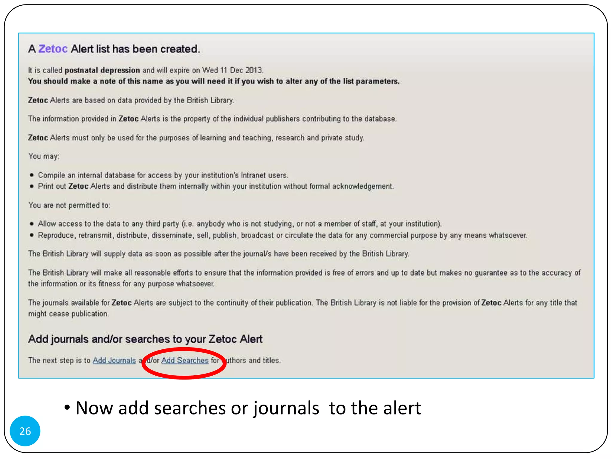 • Now add searches or journals to the alert
26
 