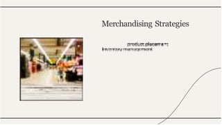 Merchandising Strategies