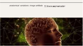 anatomical variations image artifacts