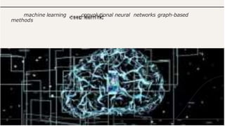 machine learning convolutional neural networks graph-based
methods