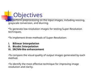Image Enhancement and Super-Resolution Using Interpolation and SCRNN ...