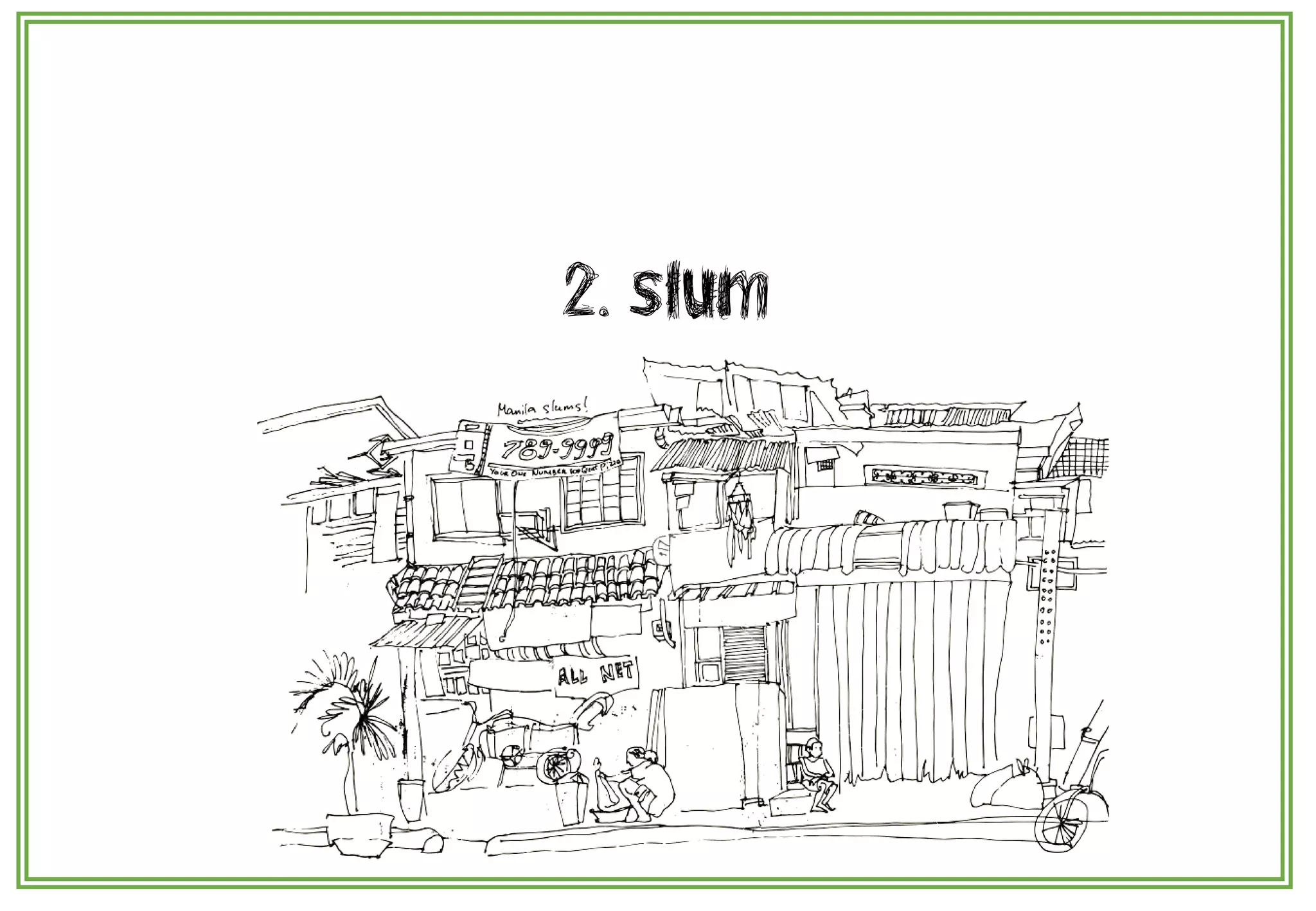 2. slum
 