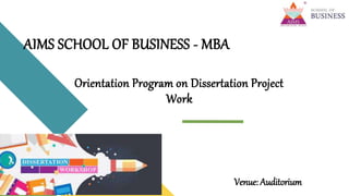 AIMS SCHOOL OF BUSINESS - MBA
Orientation Program on Dissertation Project
Work
Venue: Auditorium
 