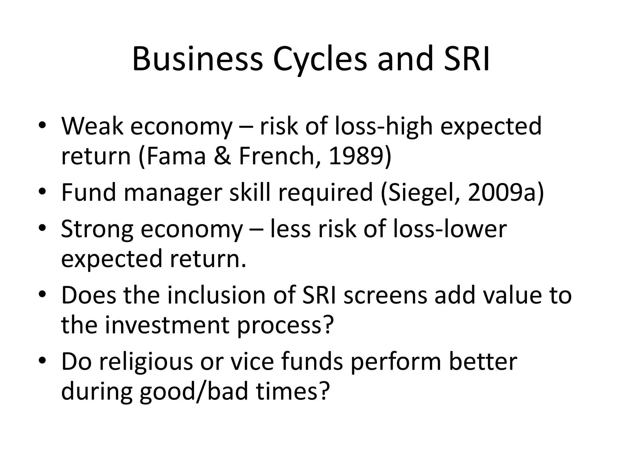 SP-FP empirical findingsMixed mostly positive empirical results of relationship between SP and FPSome neutral or inconclusive    (UNPRI, 2007; Orlitzky, Schmidt &Rynes, 2003; Margolis and Walsh, 2001).