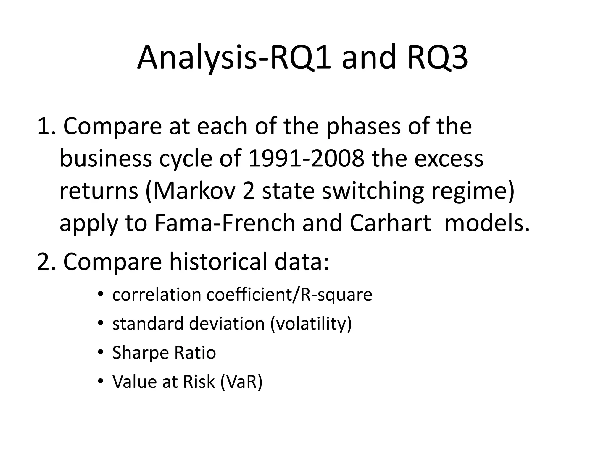 Method-RQ1Compares historic difference between SRI index returns and that of the conventional benchmark.Compares risk adjusted difference between SRI fund returns and total returns on related SRI indexes.Fama-French 3 factor modelCarhart 4 factor model