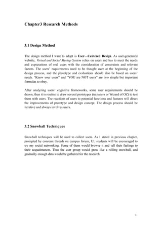 Chapter3 Research Methods



3.1 Design Method

The design method I want to adopt is User—Centered Design. As user-generat...