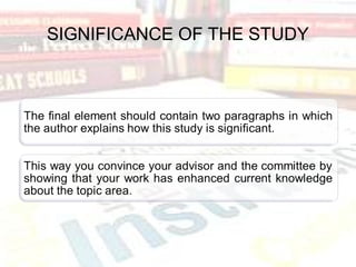 SIGNIFICANCE OF THE STUDY
 