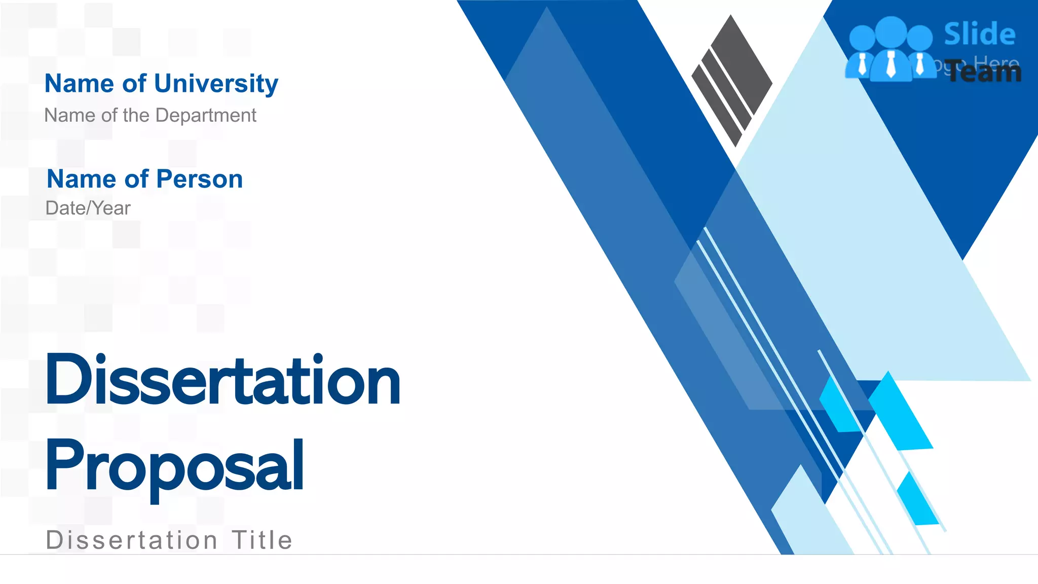 Dissertation
Proposal
Dissertation Title
Name of Person
Date/Year
Name of University
Name of the Department
 