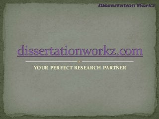 YOUR PERFECT RESEARCH PARTNER
 