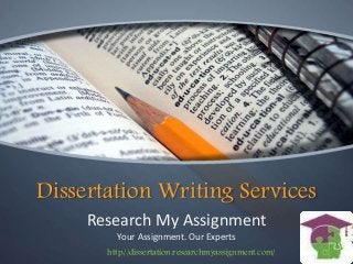 Dissertation Writing Services
Research My Assignment
Your Assignment. Our Experts
http://dissertation.researchmyassignment.com/
 