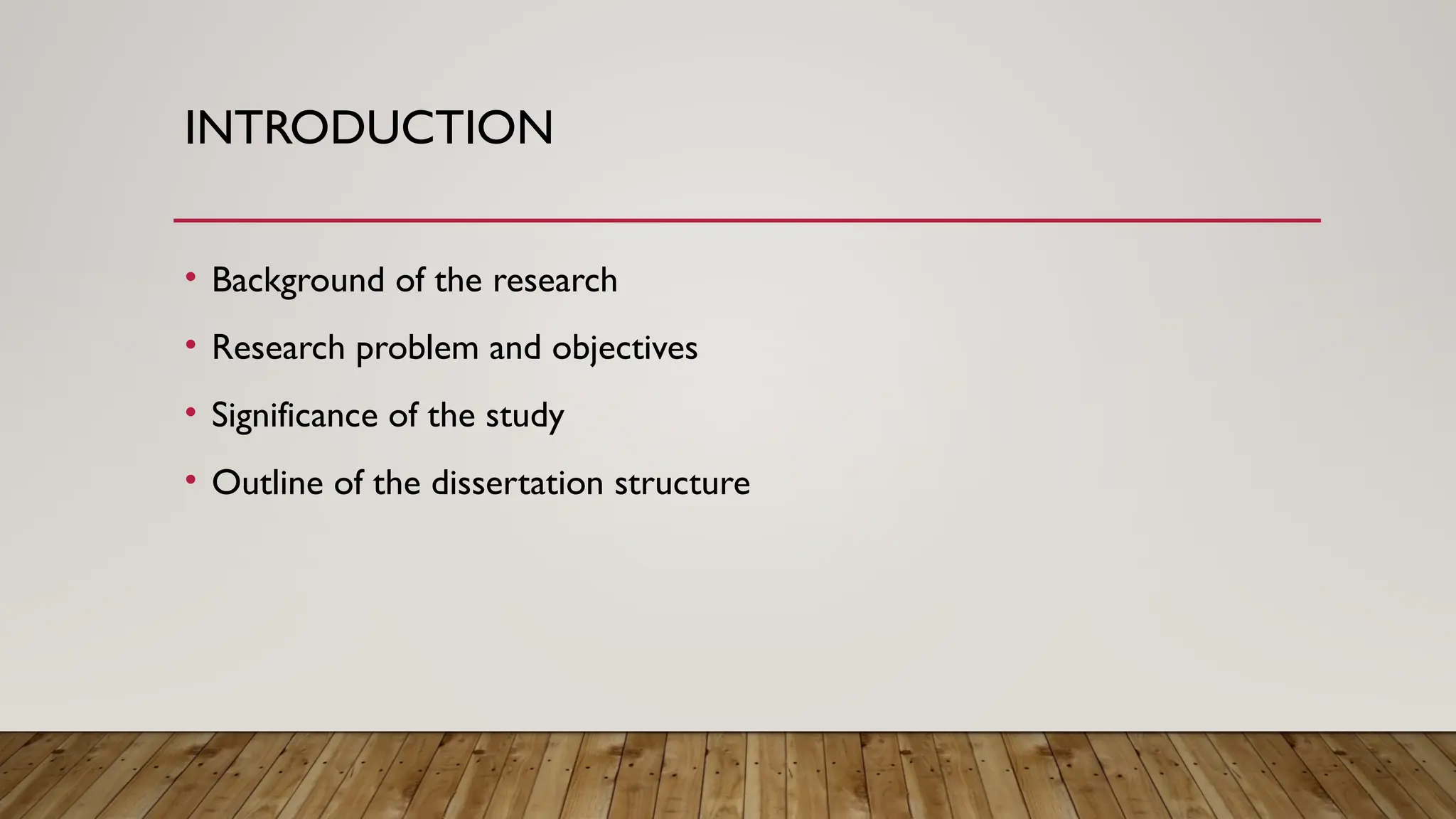 INTRODUCTION
• Background of the research
• Research problem and objectives
• Significance of the study
• Outline of the dissertation structure
 