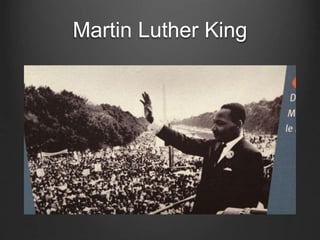 Martin Luther King
 