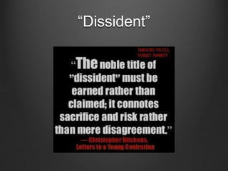 “Dissident”
 