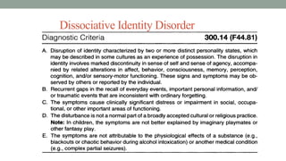 Dissociative Identity Disorder
 