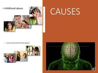 CAUSES
 