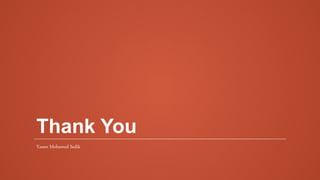 Thank You
Yasser Mohamed Sedik
 