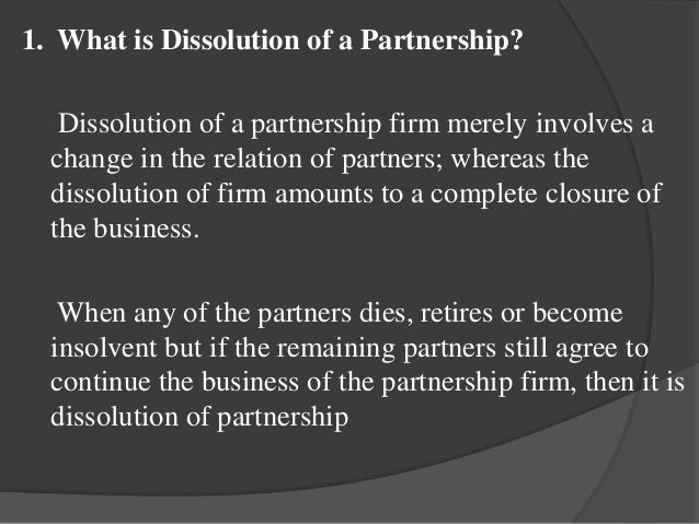 How Do I Dissolve A Business Partnership Dissolution of a partnership
