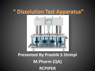 Presented By Prashik S Shimpi
M.Pharm (QA)
RCPIPER
 