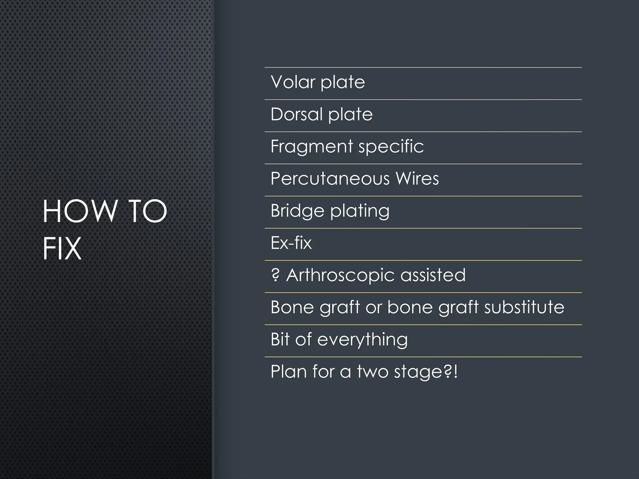 Distal Radius fractures, treatment, comp PPT