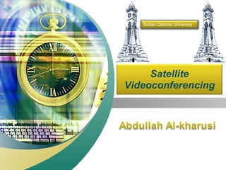 Satellite Videoconferencing Sultan Qaboos University 