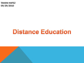Tahani Hafez                                                                                                  09/29/2010 Distance Education 