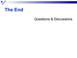 Questions & Discussions The End 