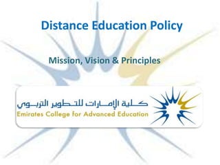 Distance Education Policy

 Mission, Vision & Principles
 