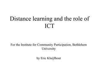 Distance learning and the role of ict | PPT