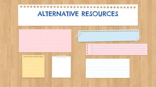 ALTERNATIVE RESOURCES
 